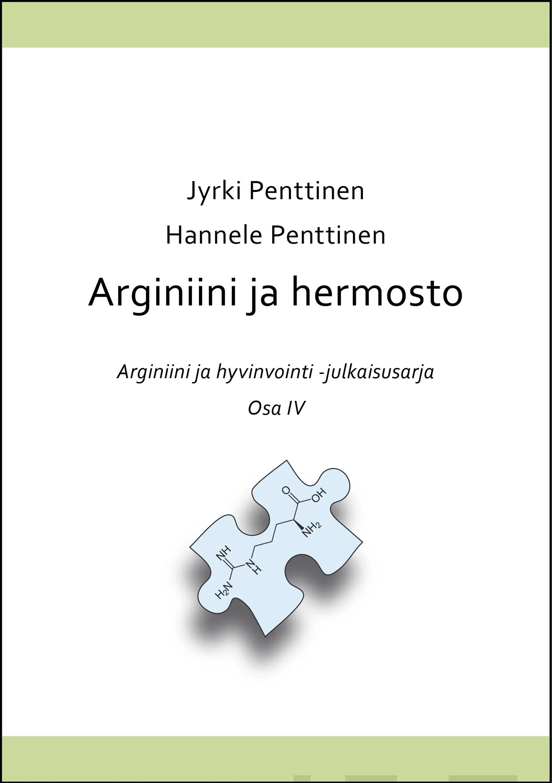 Penttinen, Arginiini ja hermosto - Arginiini ja hyvinvointi Osa 4