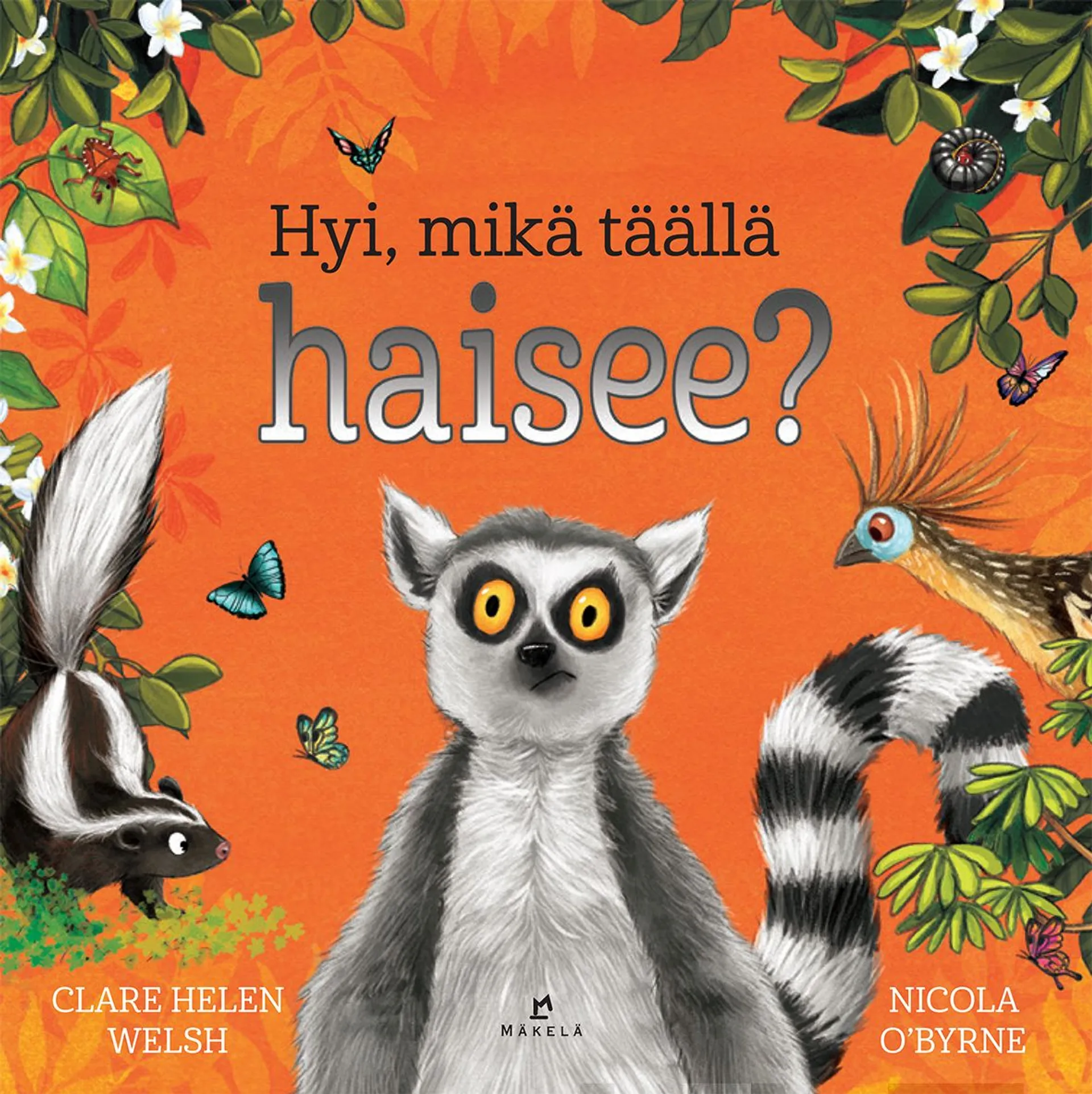 Welsh, Hyi, mikä täällä haisee?