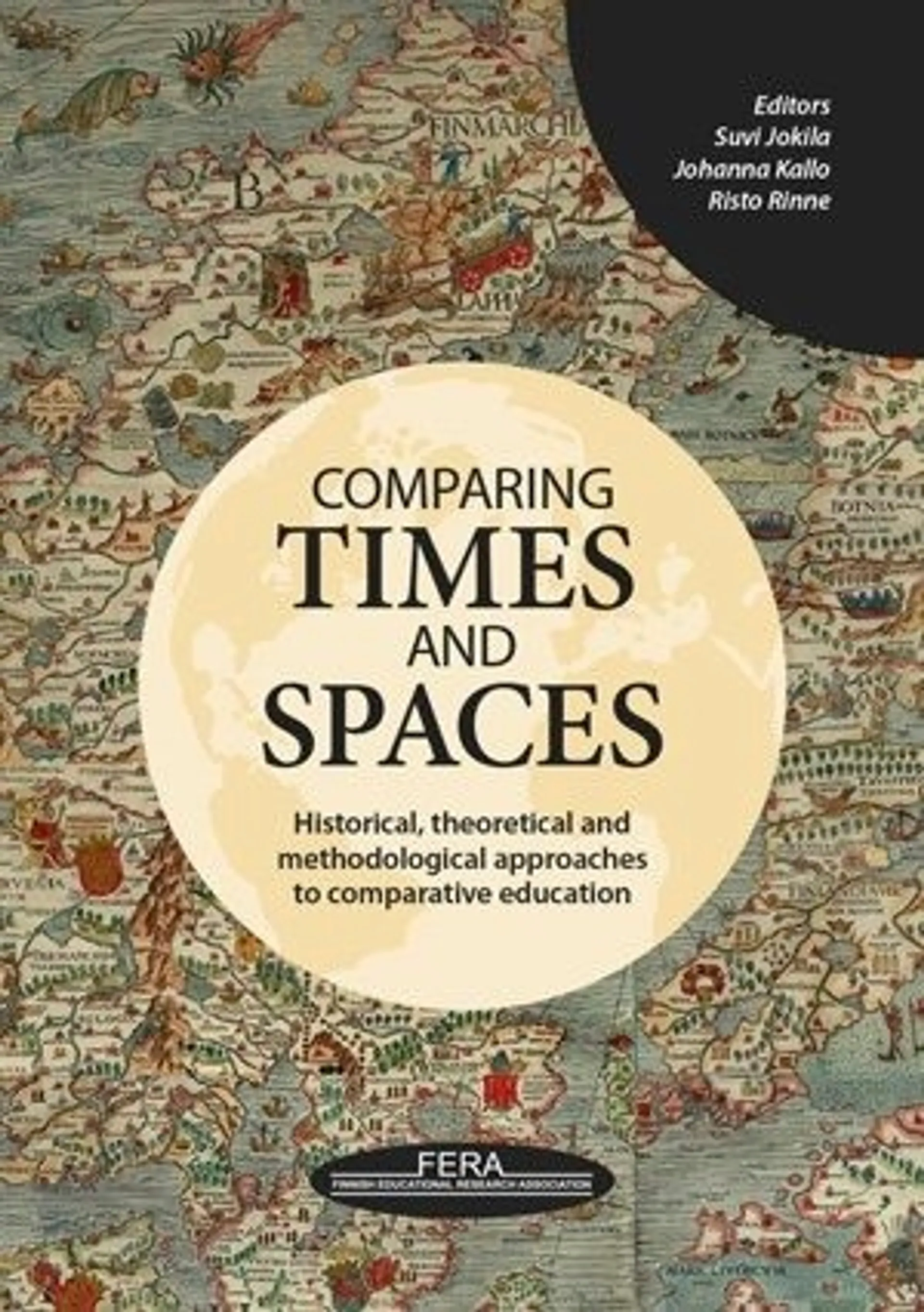 Comparing times and spaces - Historical, theoretical and methodological approaches to comparative education