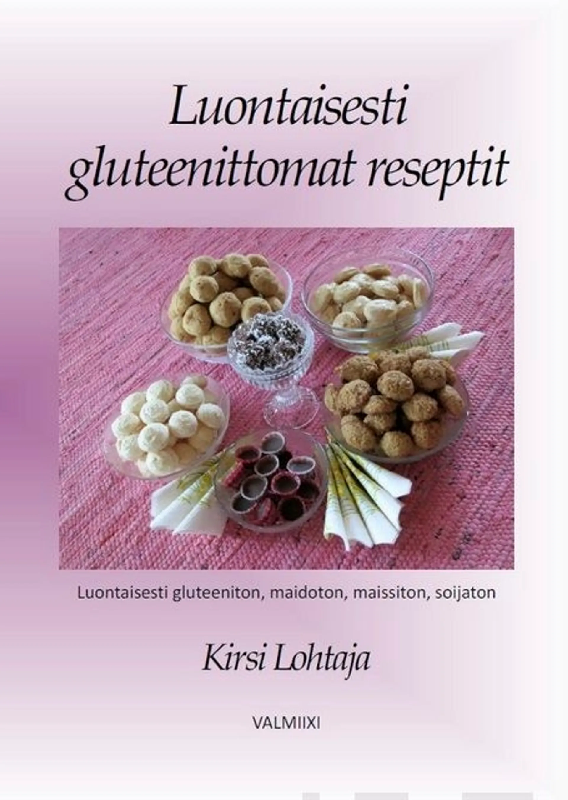 Lohtaja, Luontaisesti gluteenittomat reseptit - Luontaisesti gluteeniton, maidoton, maissiton, soijaton