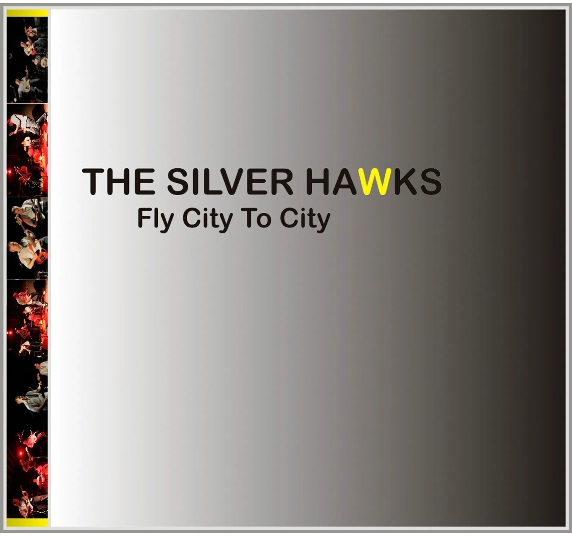 The Silver Hawks - Fly city to city CD