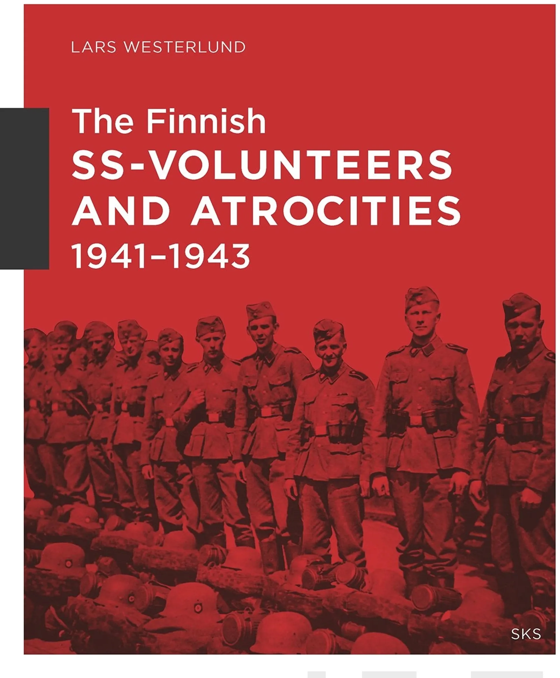 Westerlund, The Finnish SS-Volunteers and Atrocities 1941-1943