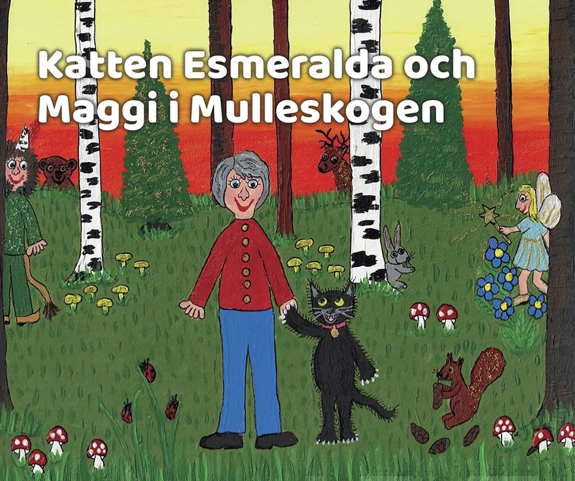 Gripenberg, Katten Esmeralda och Maggi i sagoskogen