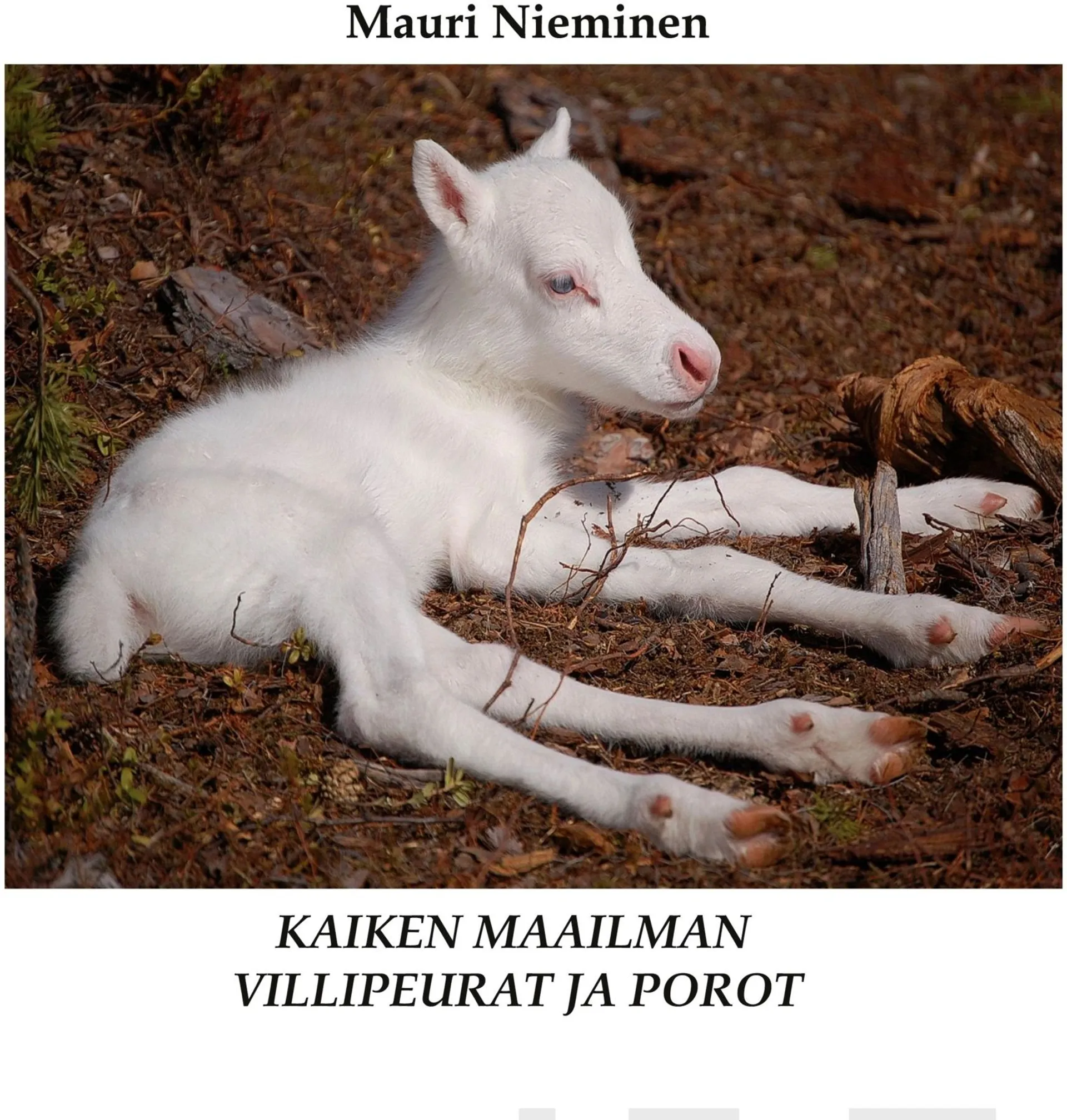 Nieminen, Kaiken maailman villipeurat ja porot