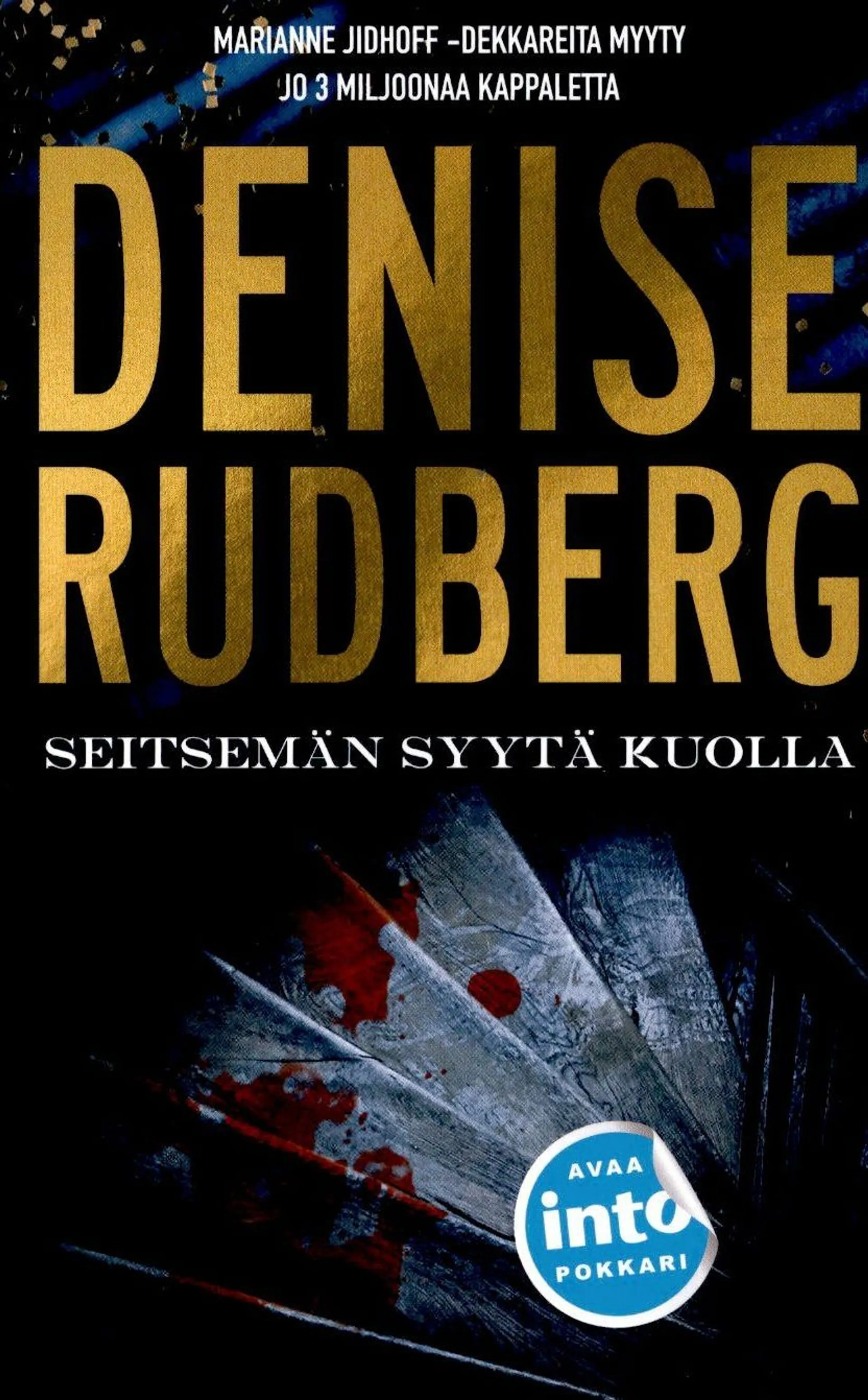 Rudberg, Seitsemän syytä kuolla