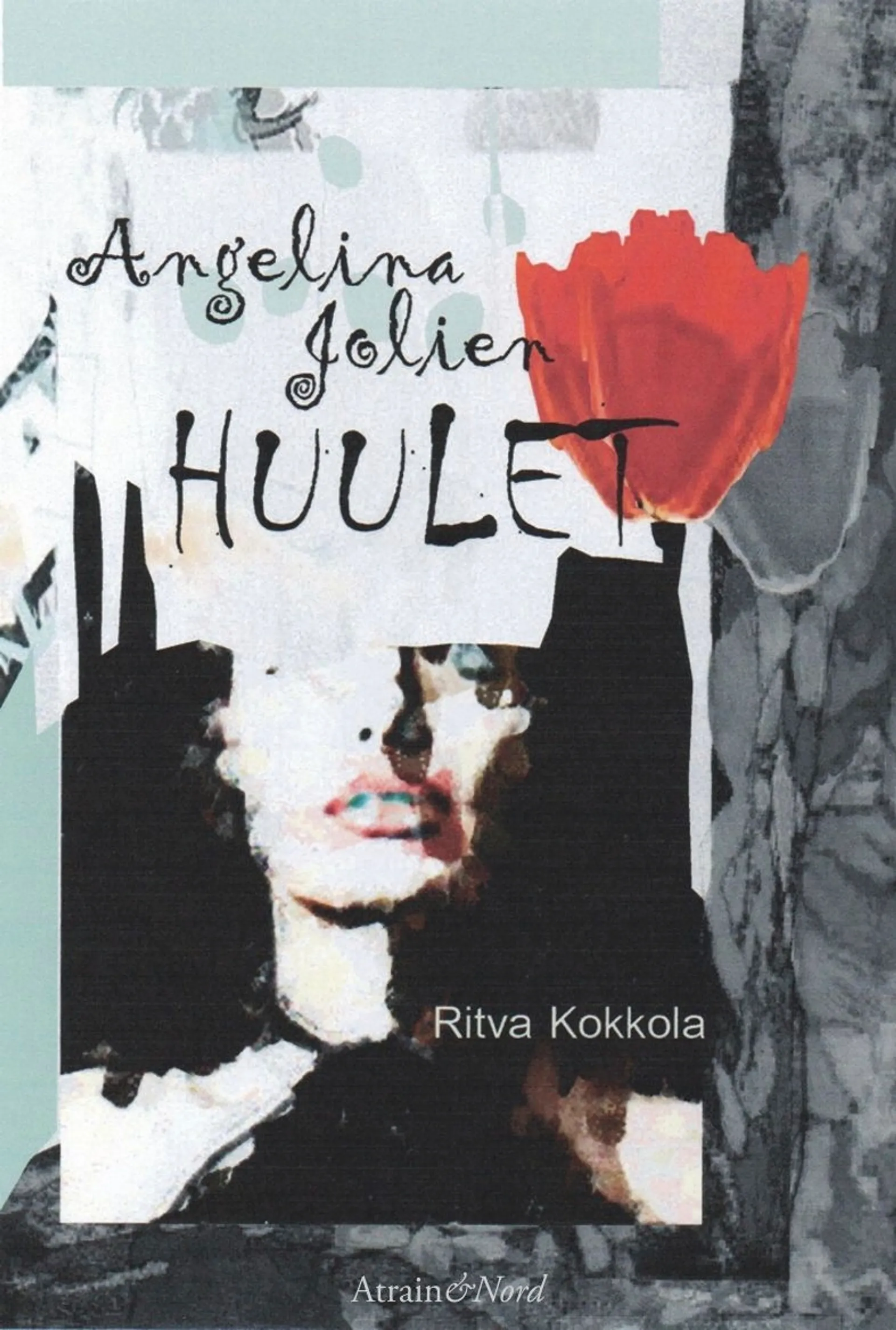 Kokkola, Angelina Jolien huulet - Runoja