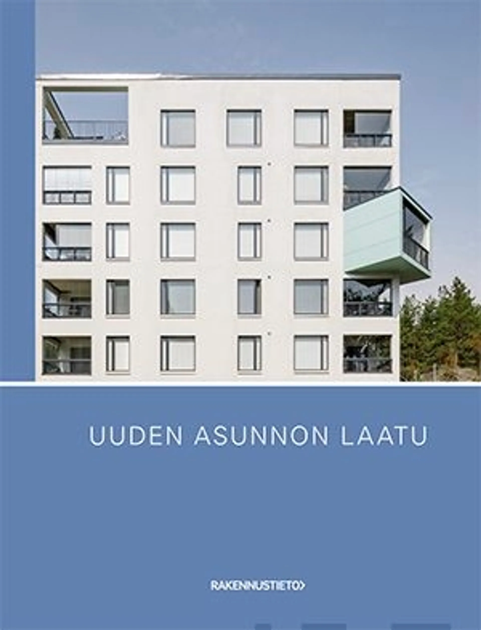 Uuden asunnon laatu - Rakennustekniikka