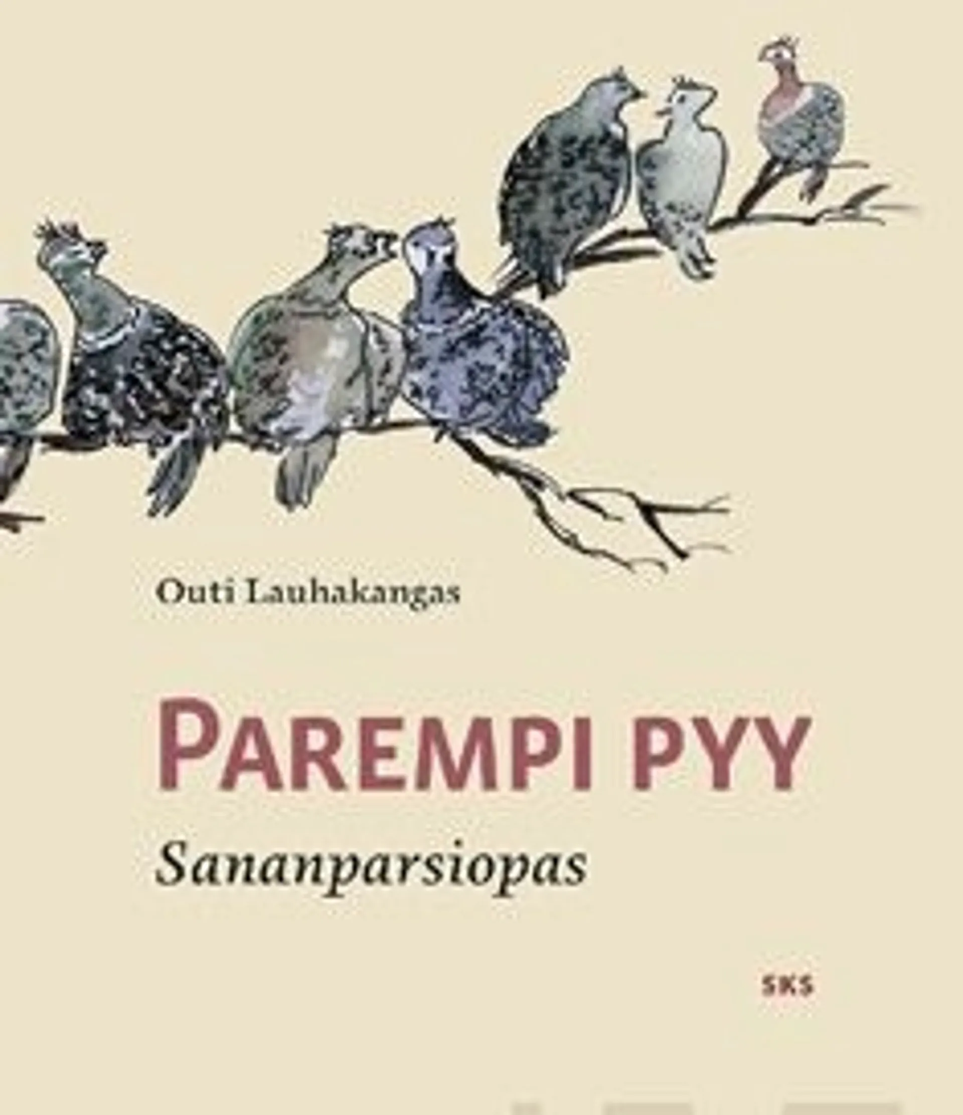 Lauhakangas, Parempi pyy - sananparsiopas