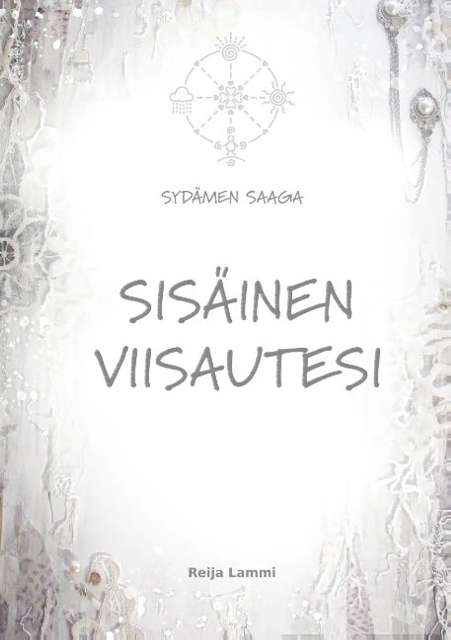 Lammi, Sisäinen Viisautesi - Sydämen Saaga