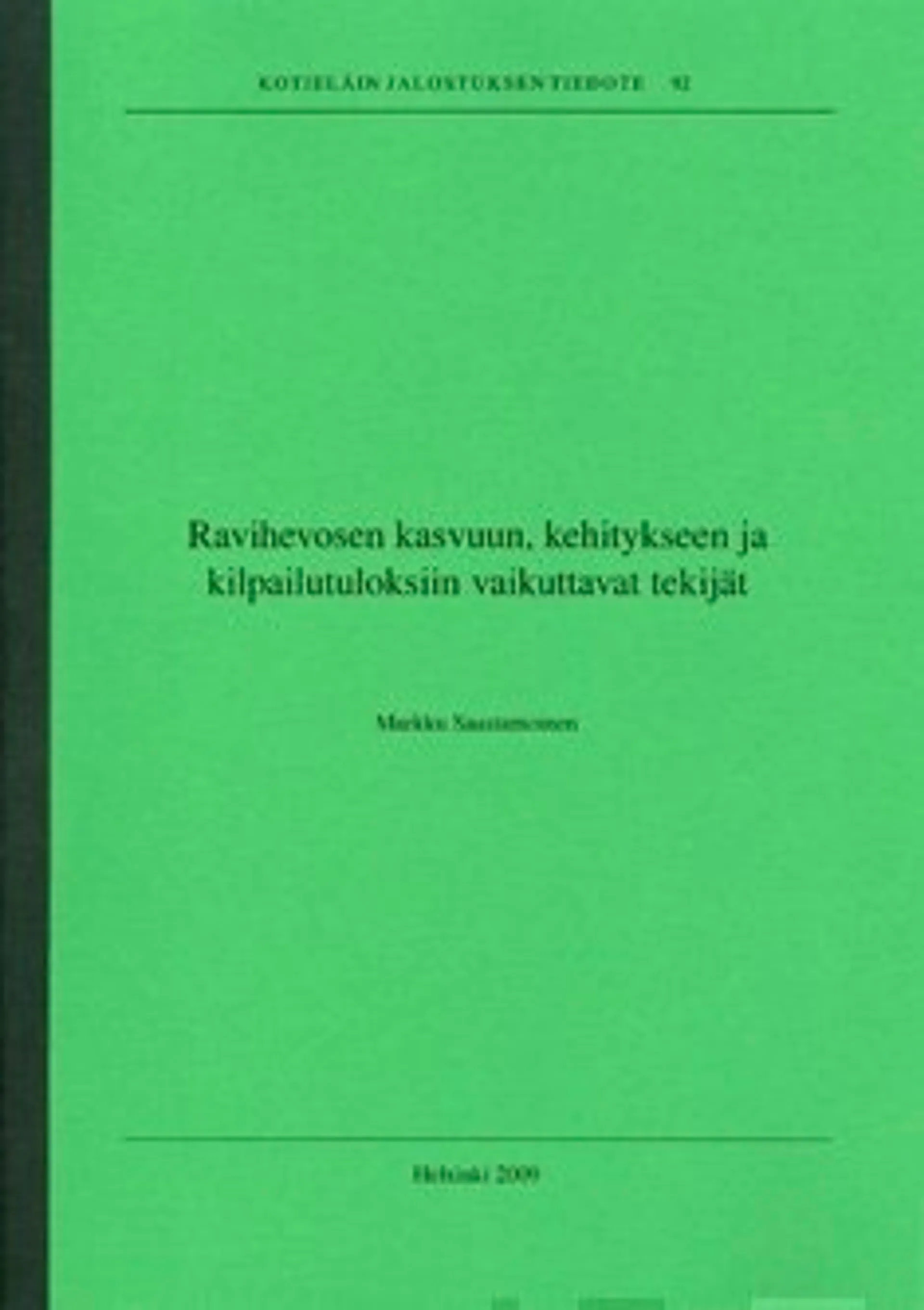 Saastamoinen, Ravihevosen kasvuun, kehitykseen ja kilpailutuloksiin vaikuttavat tekijät