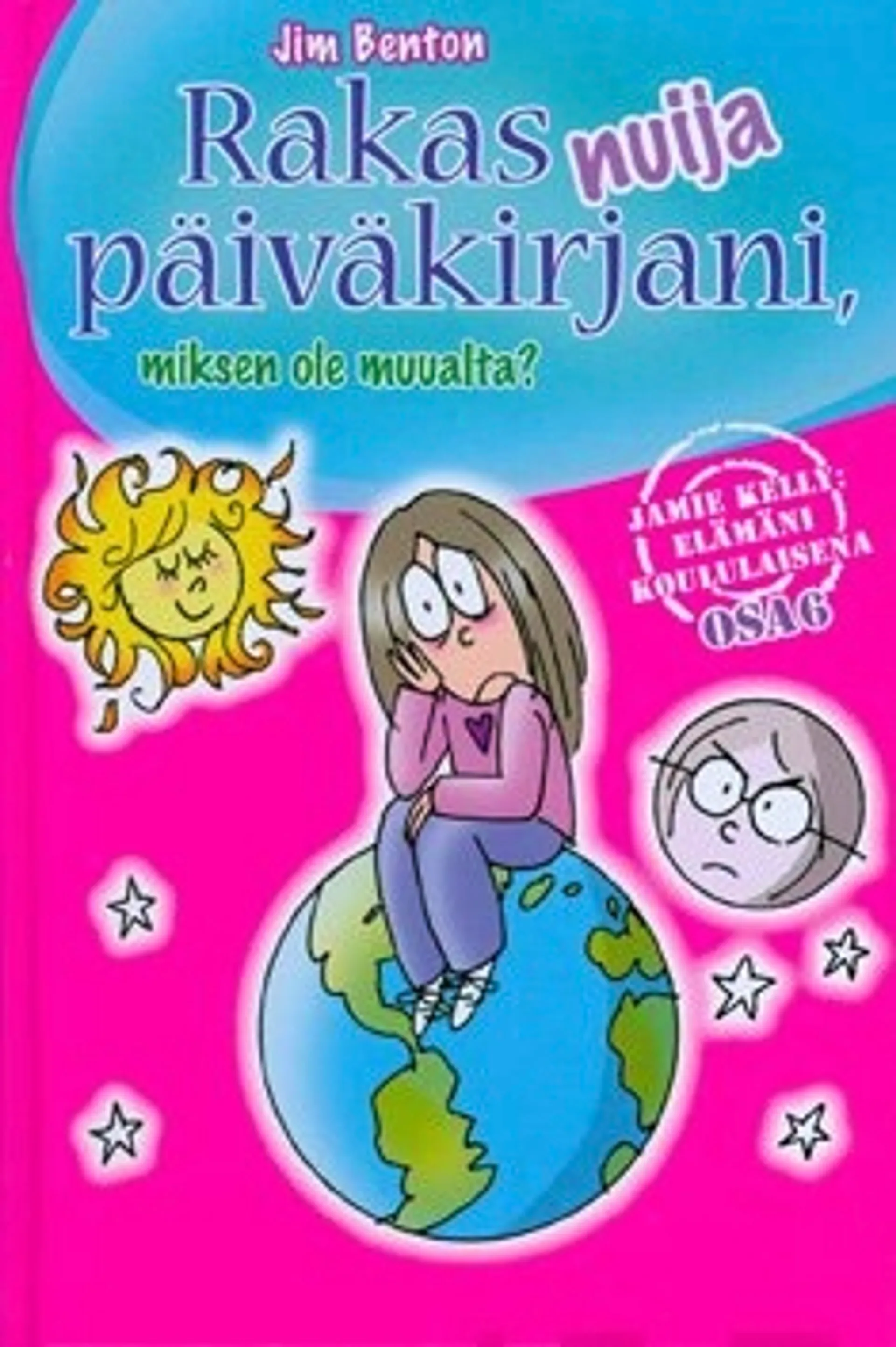 Rakas nuija päiväkirjani, miksen ole muualta?