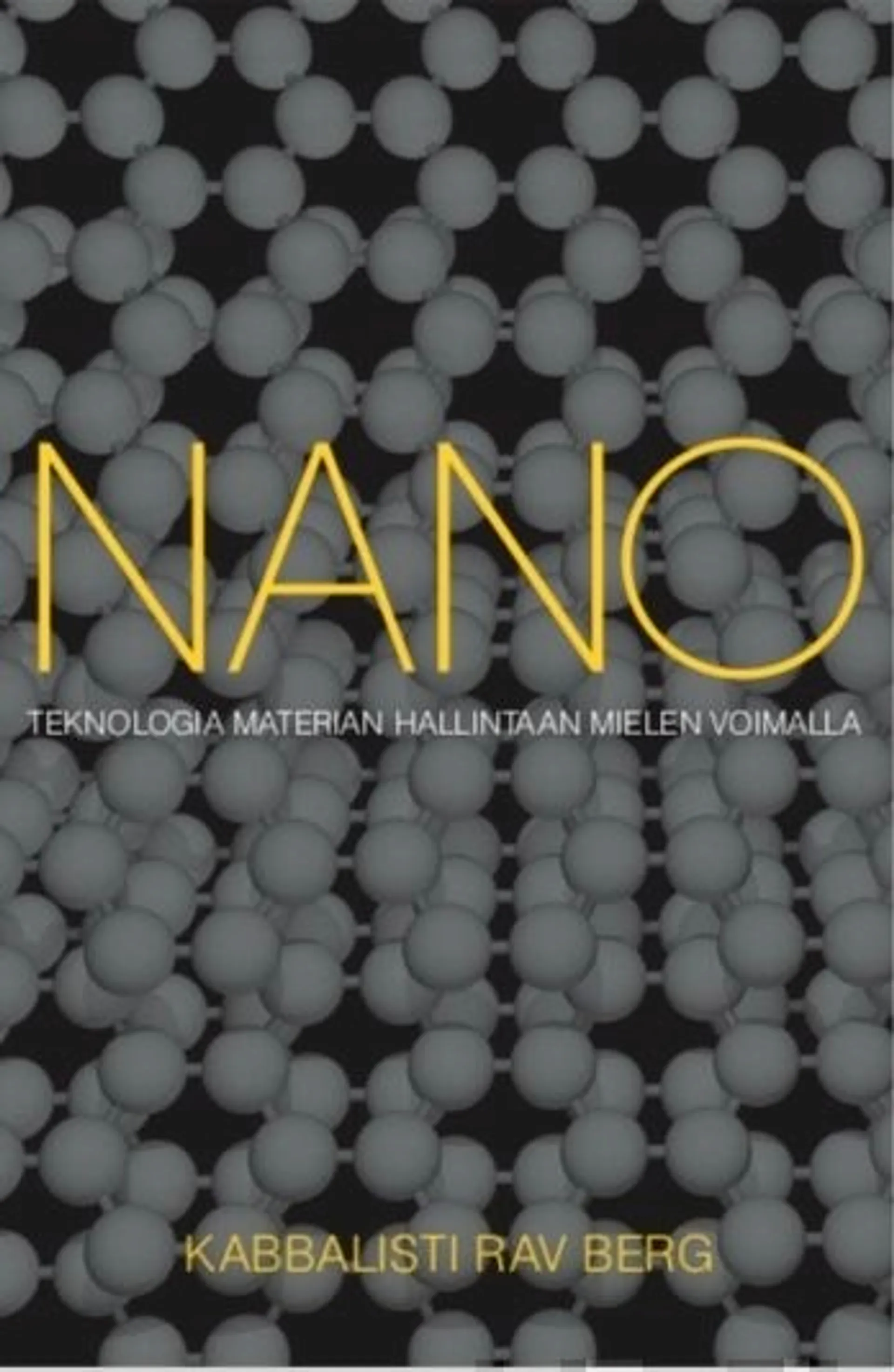 Berg, Nano - Teknologia materian hallintaan mielen voimalla