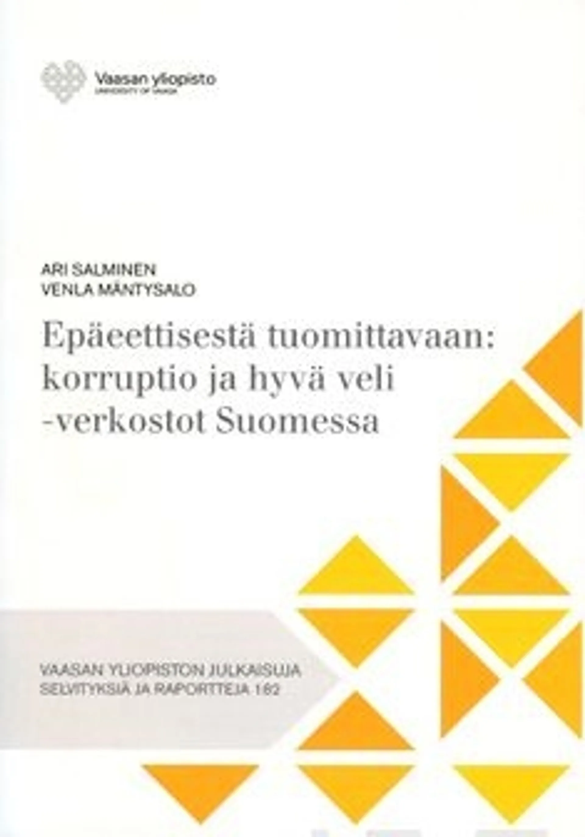 Salminen, Epäeettisestä tuomittavaan - korruptio ja hyvä veli -verkostot Suomessa