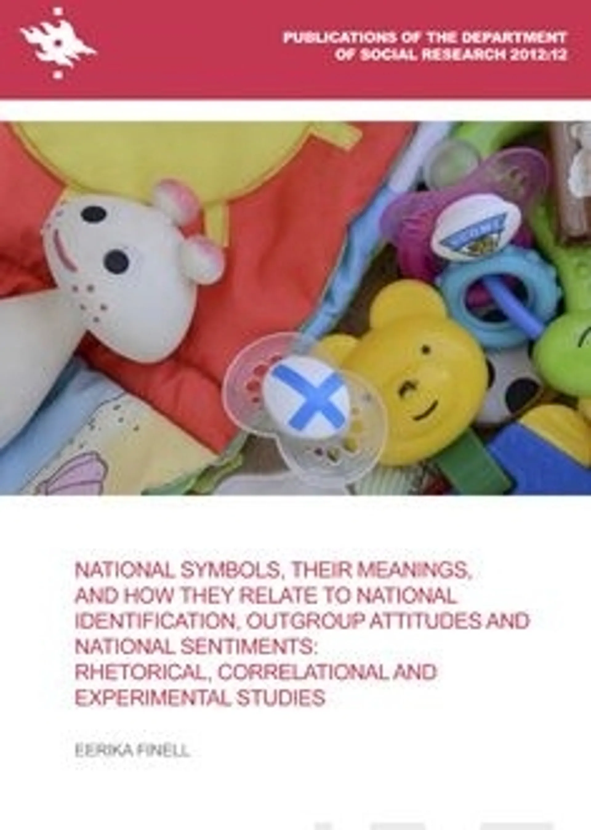 Finell, National Symbols, their meanings, and how they relate to National Identification, Outgroup Attituds and National Sentiments