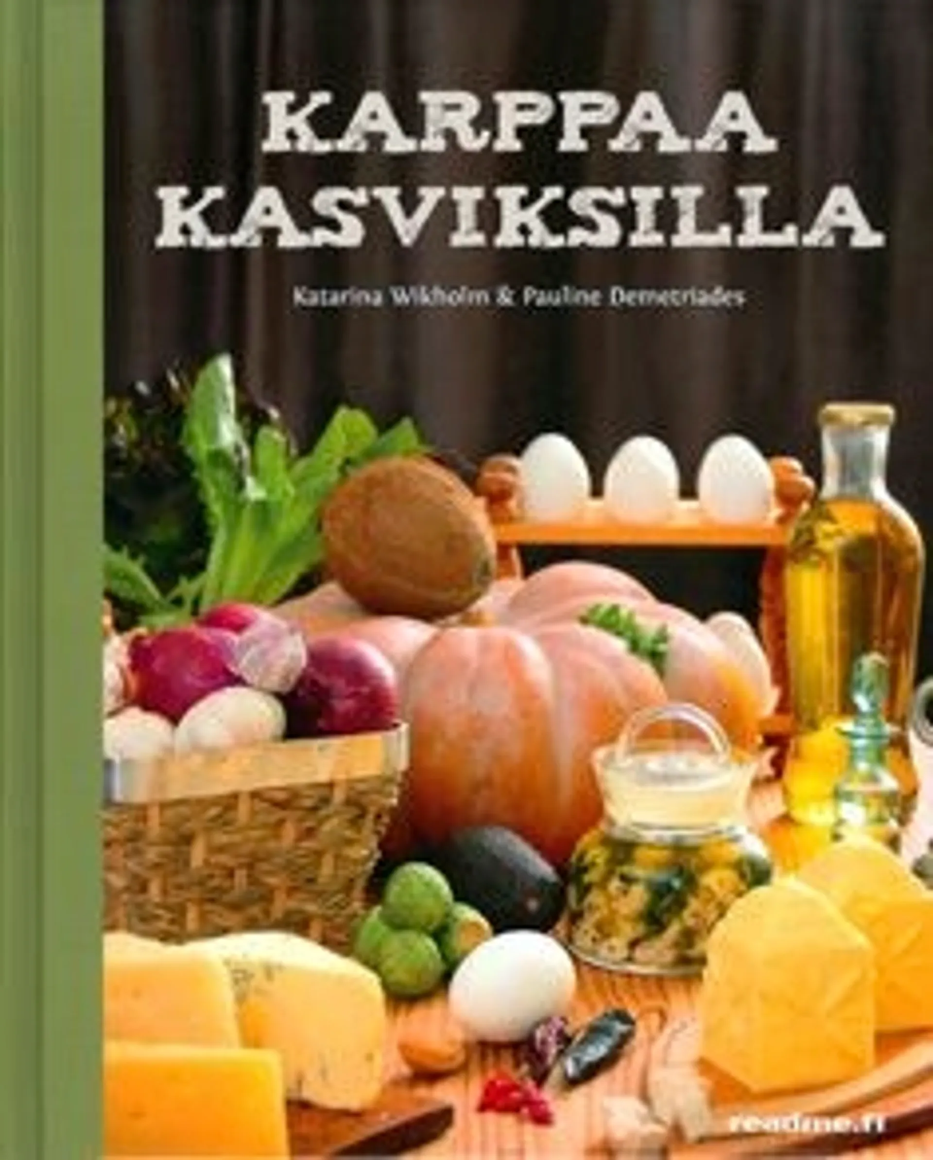 Demetriades, Karppaa kasviksilla