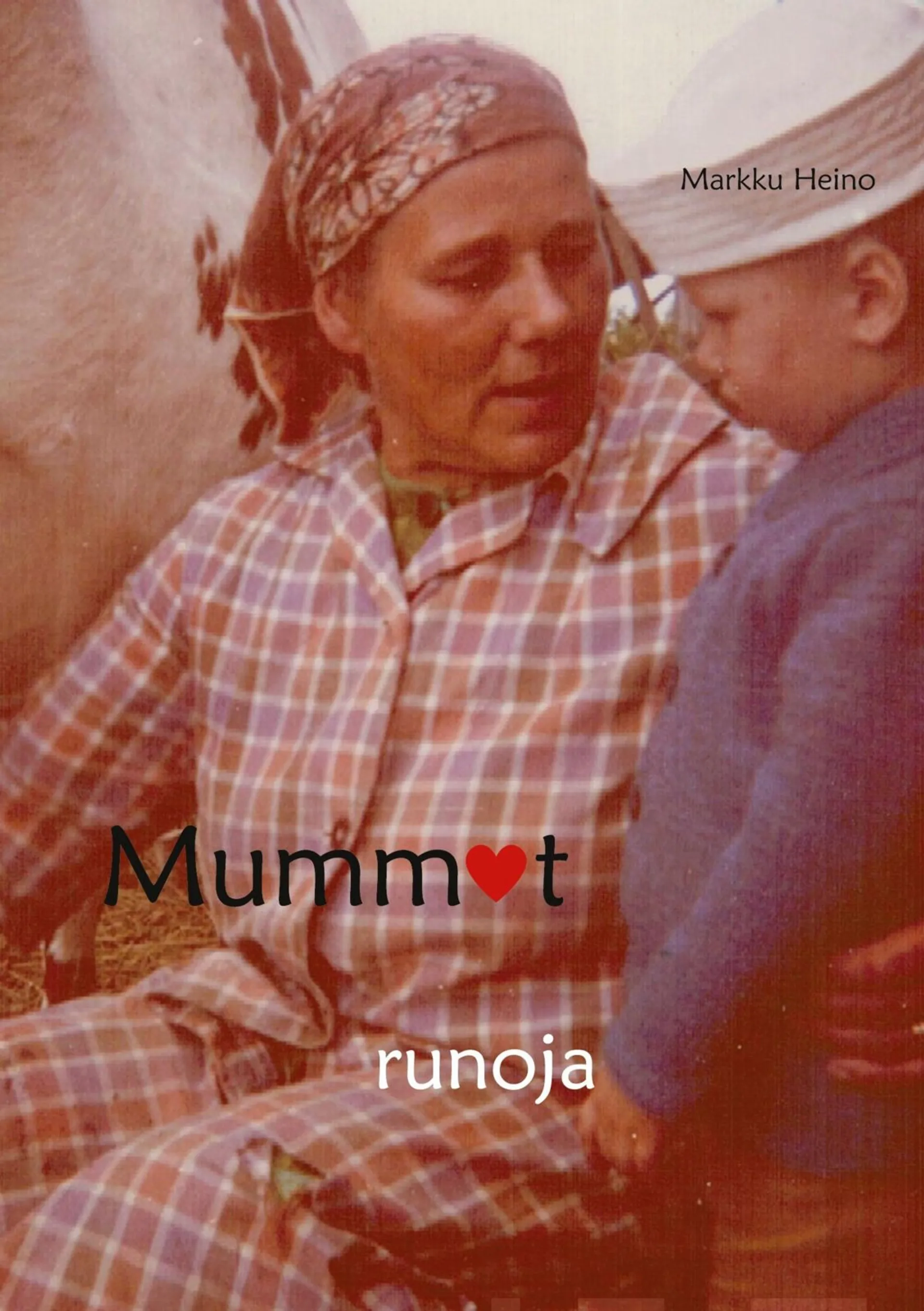 Heino, Mummot - runoja