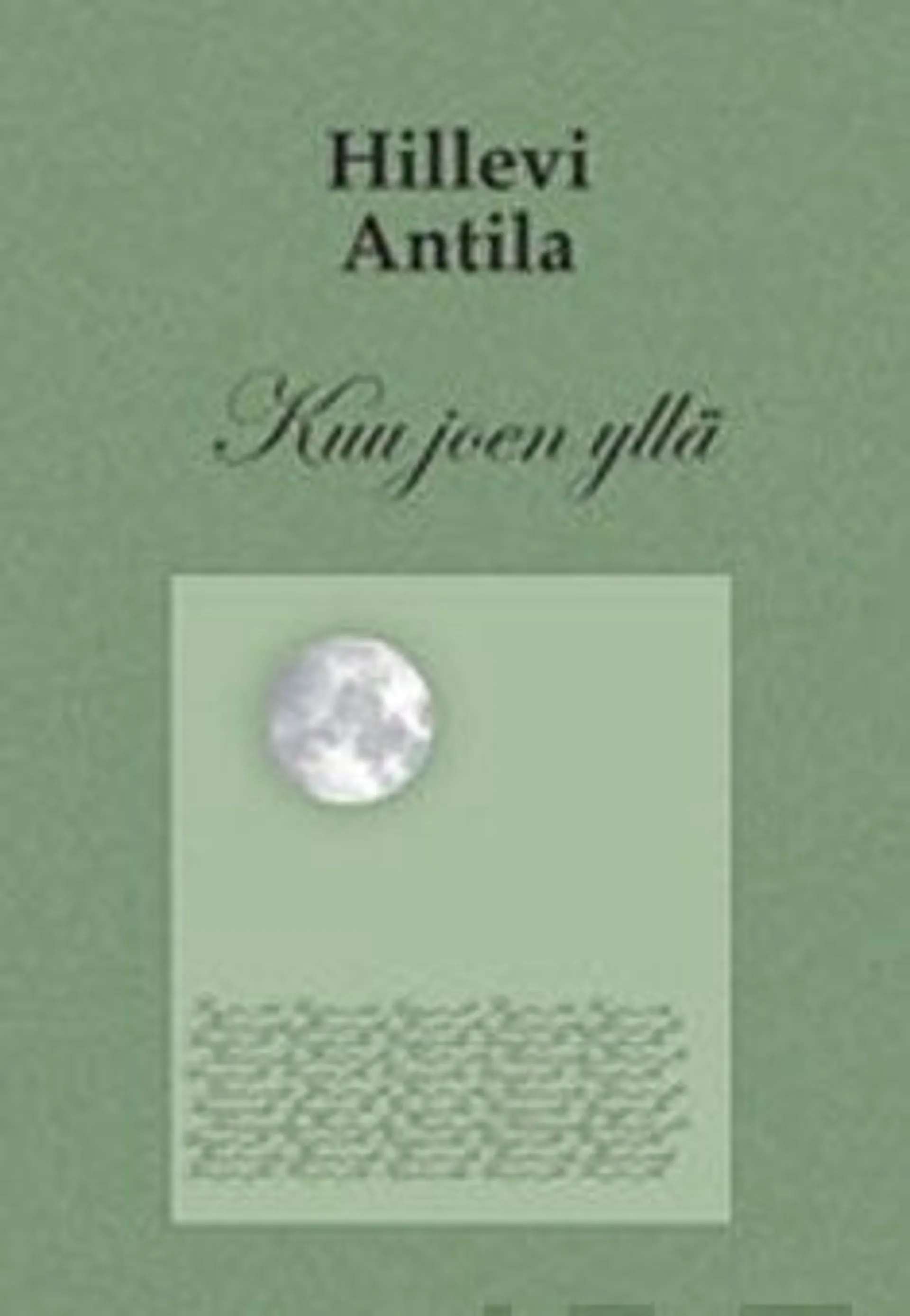 Antila, Kuu joen yllä - runokirja