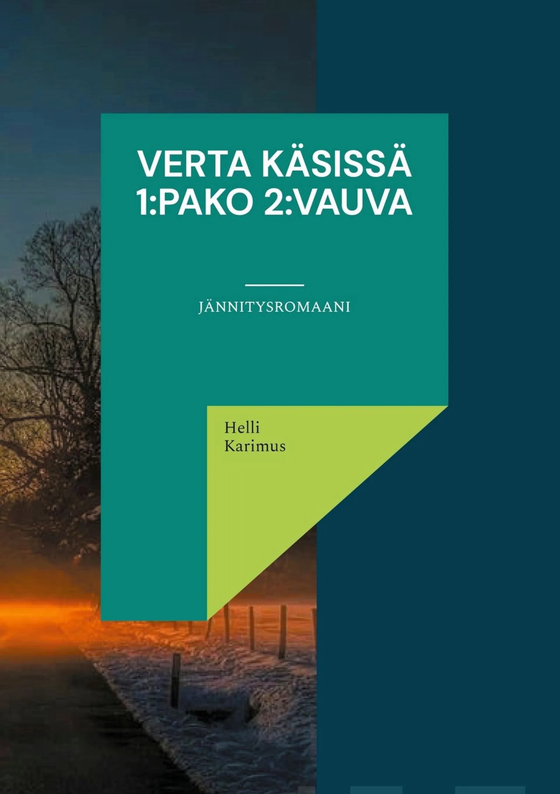 Karimus, Verta käsissä 1:Pako 2:Vauva - jännitysromaani