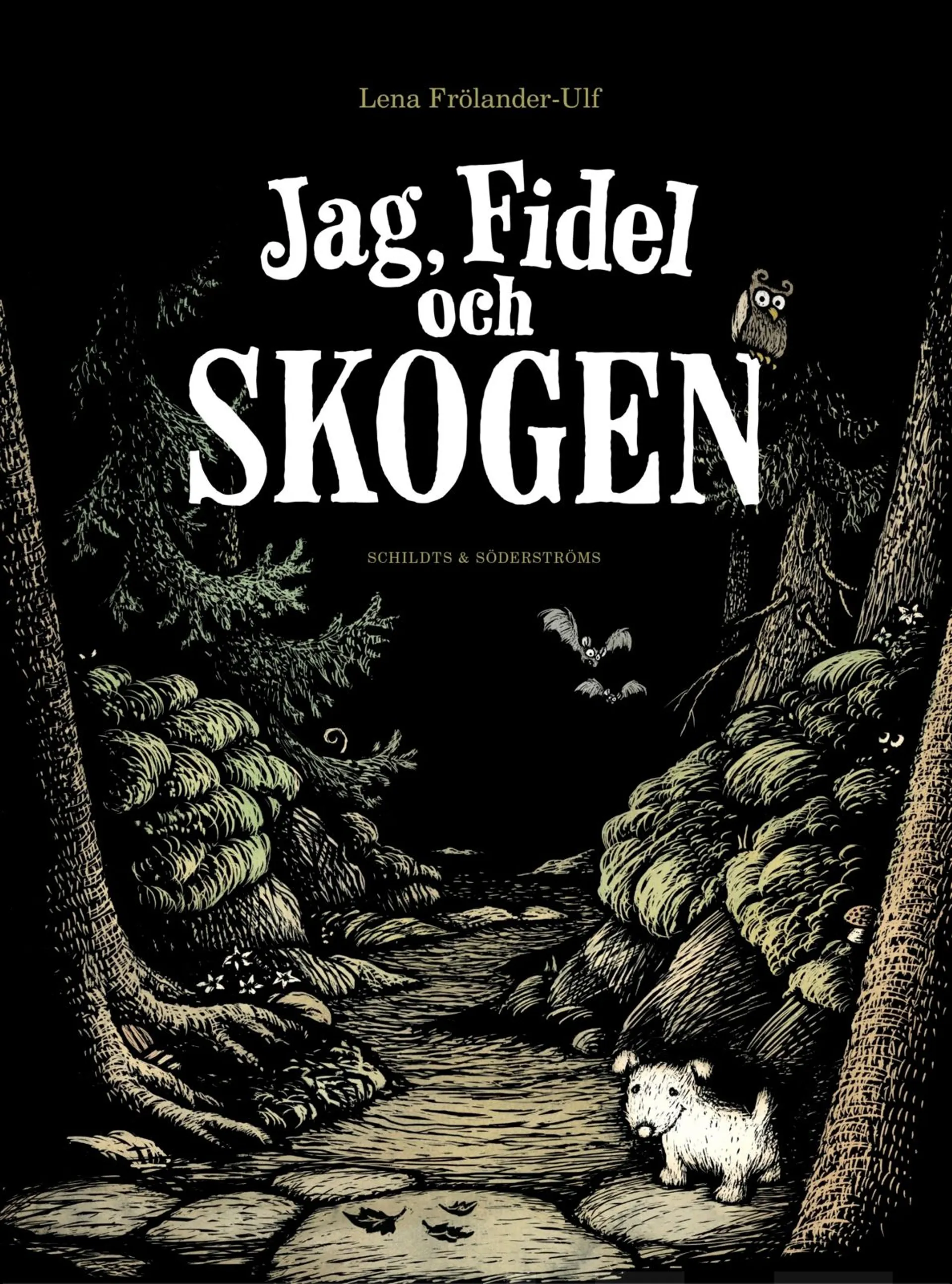 Frölander-Ulf, Jag, Fidel och skogen