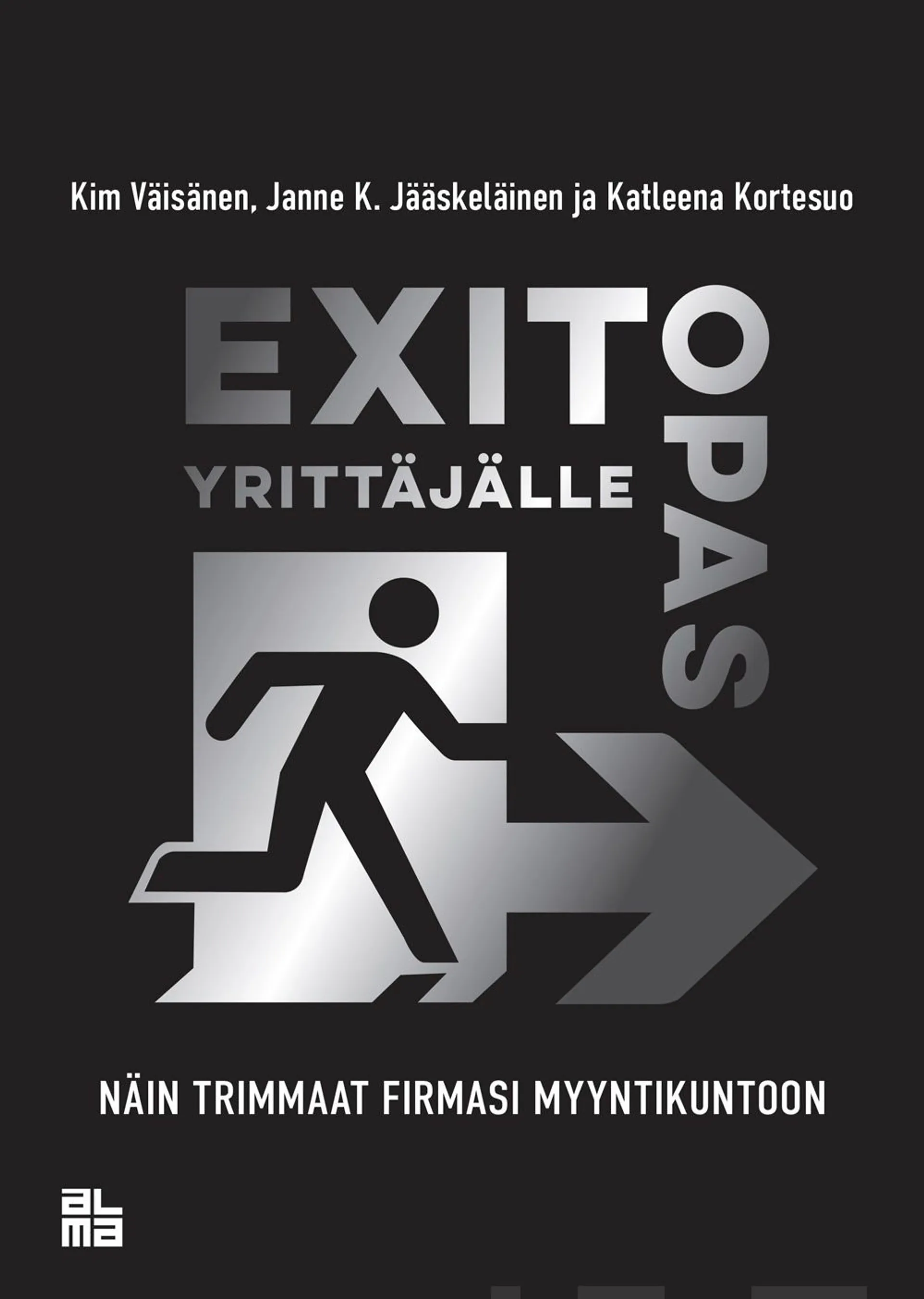 Väisänen, Exit-opas yrittäjälle - Näin trimmaat yrityksesi myyntikuntoon