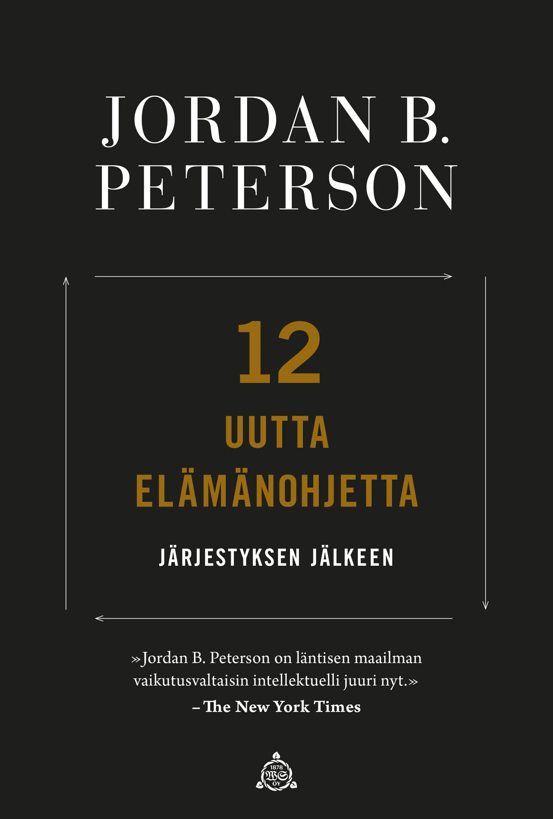 Peterson, 12 uutta elämänohjetta - Järjestyksen jälkeen