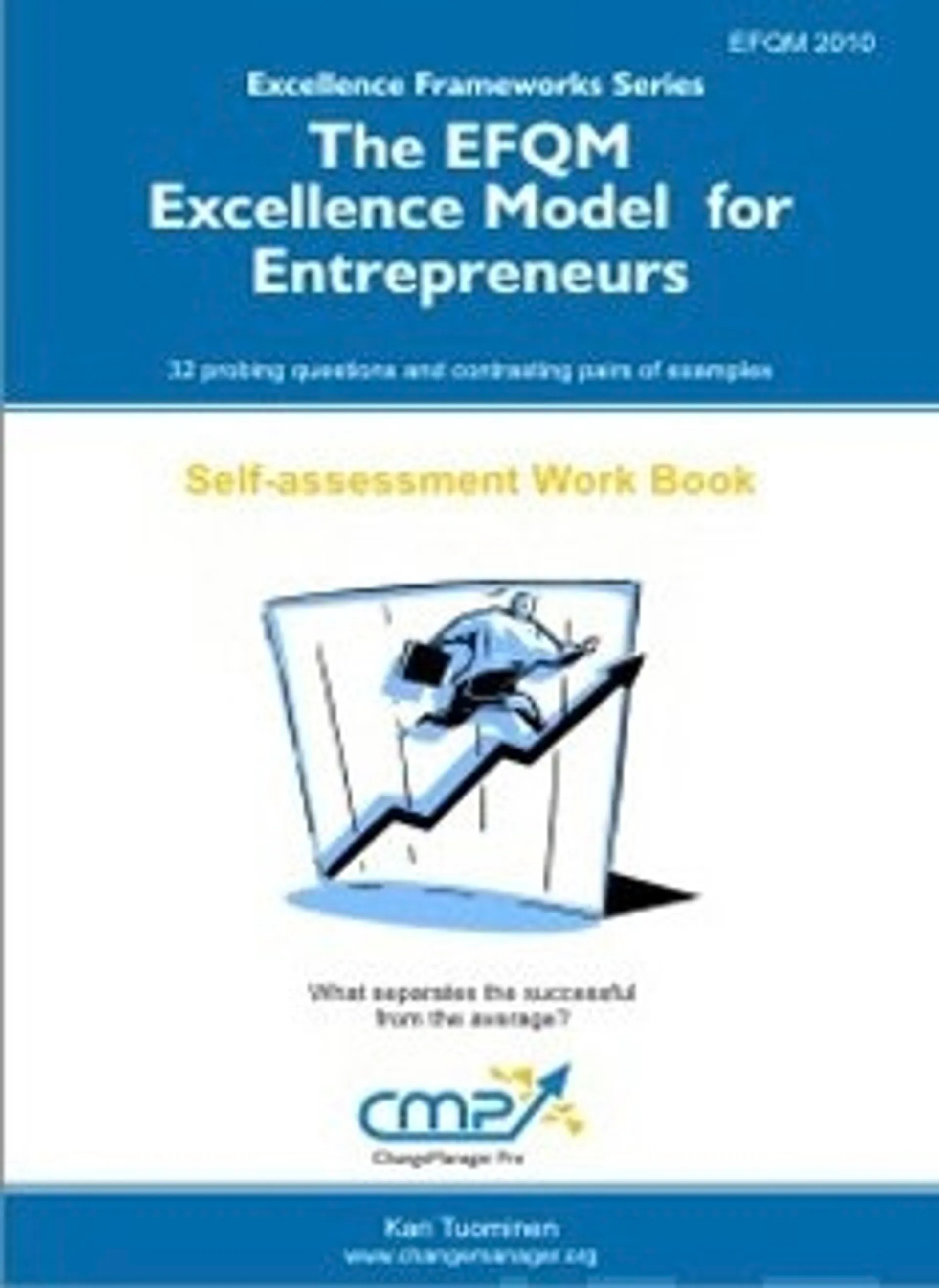 The EFQM Excellence Model for Entrepreneurs - EFQM 2010