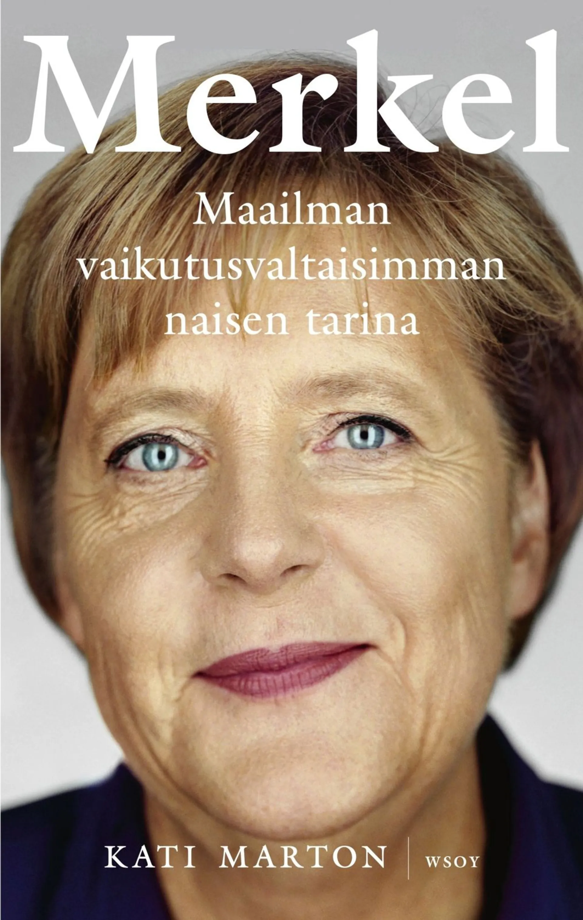 Marton, Merkel - Maailman vaikutusvaltaisimman naisen tarina