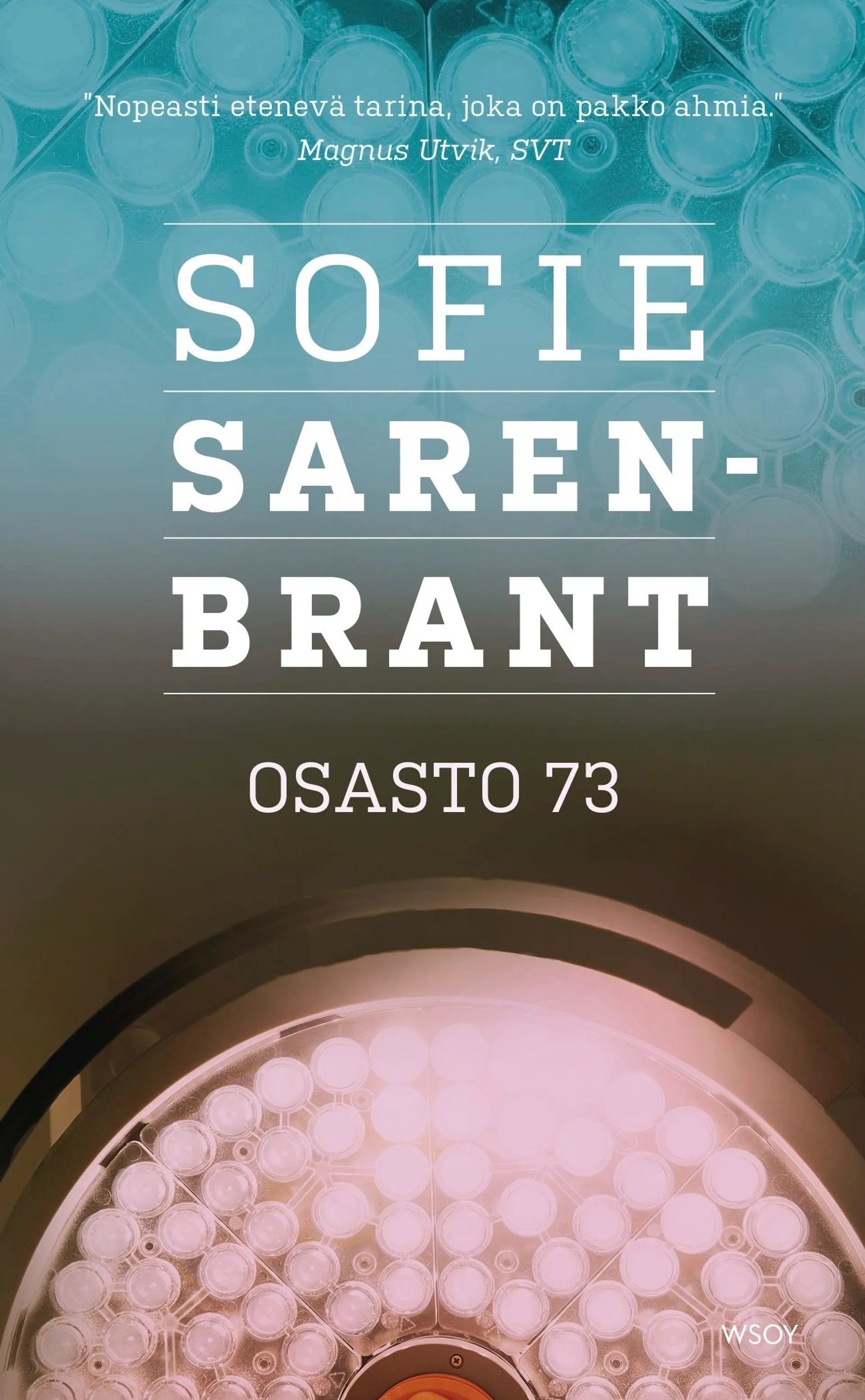 Sarenbrant, Osasto 73