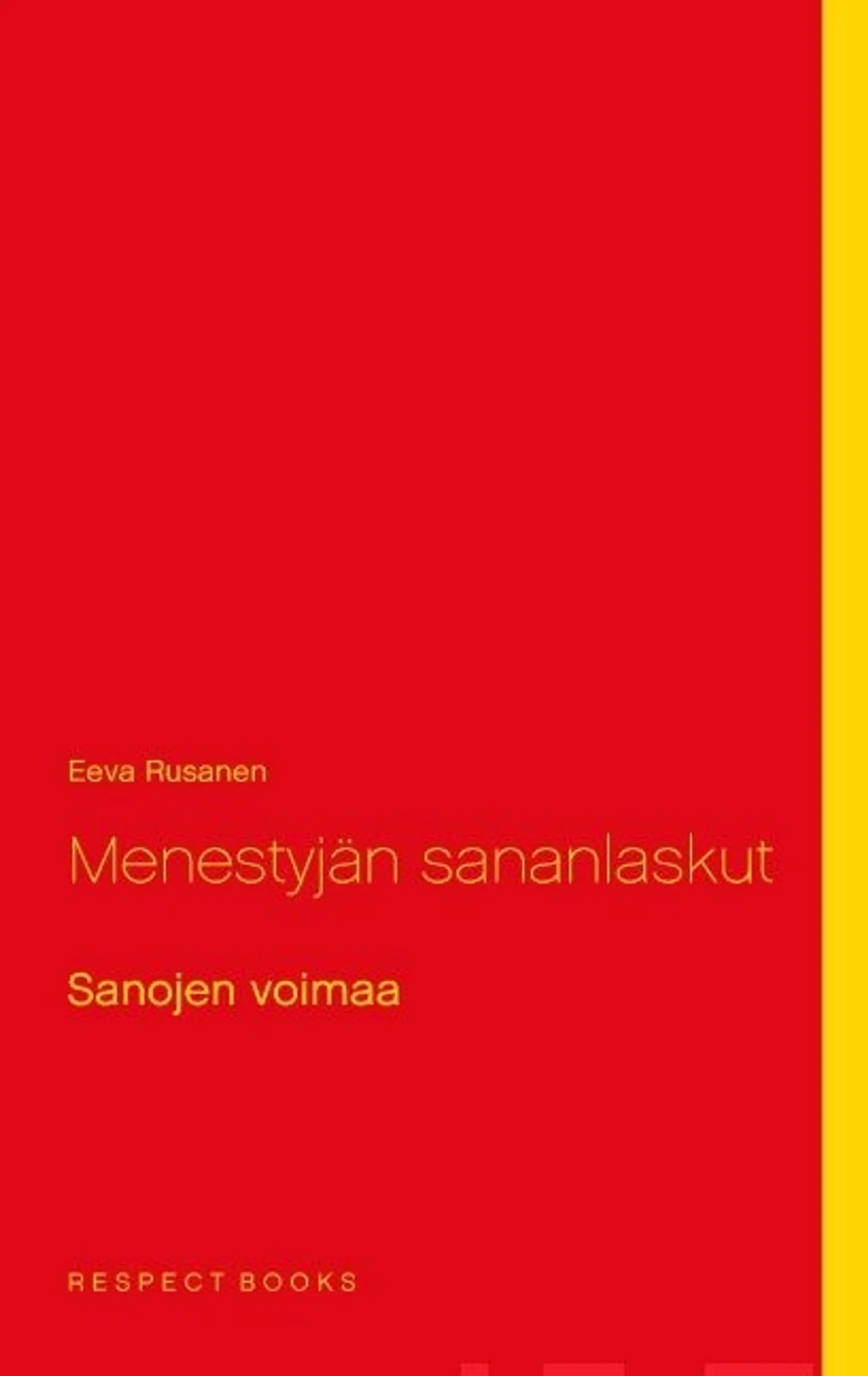 Rusanen, Menestyjän sananlaskut - Sanojen voimaa