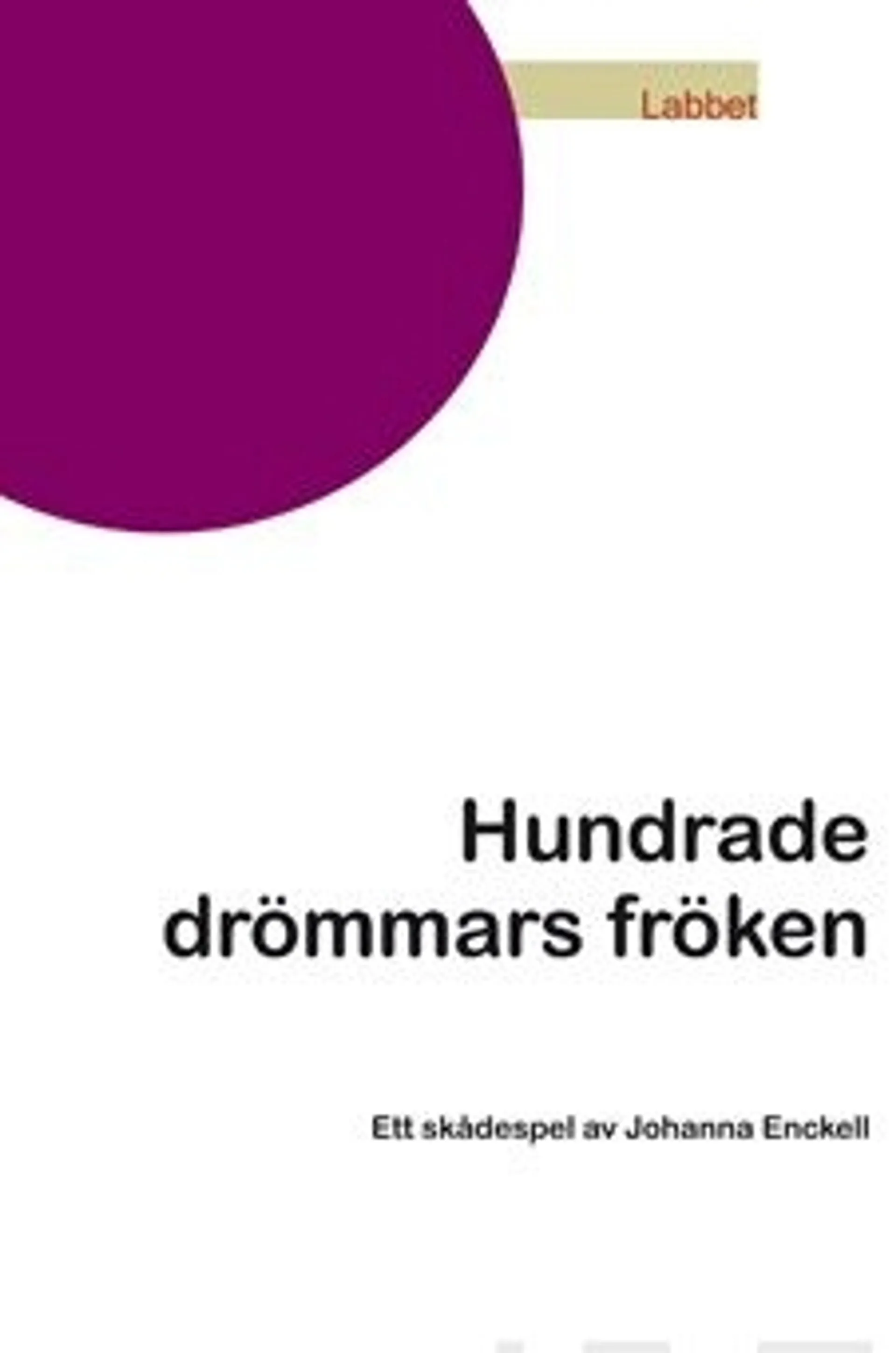 Enckell, Hunrade drömmas fröken