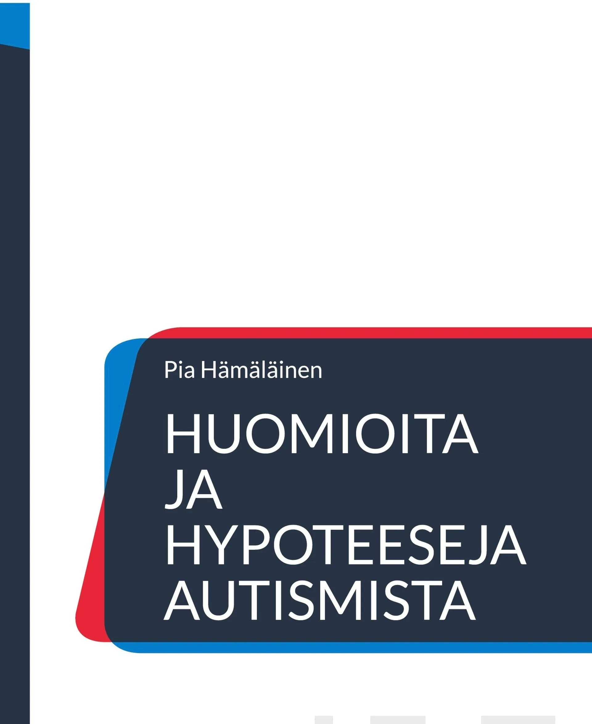 Hämäläinen, Huomioita ja hypoteeseja autismista