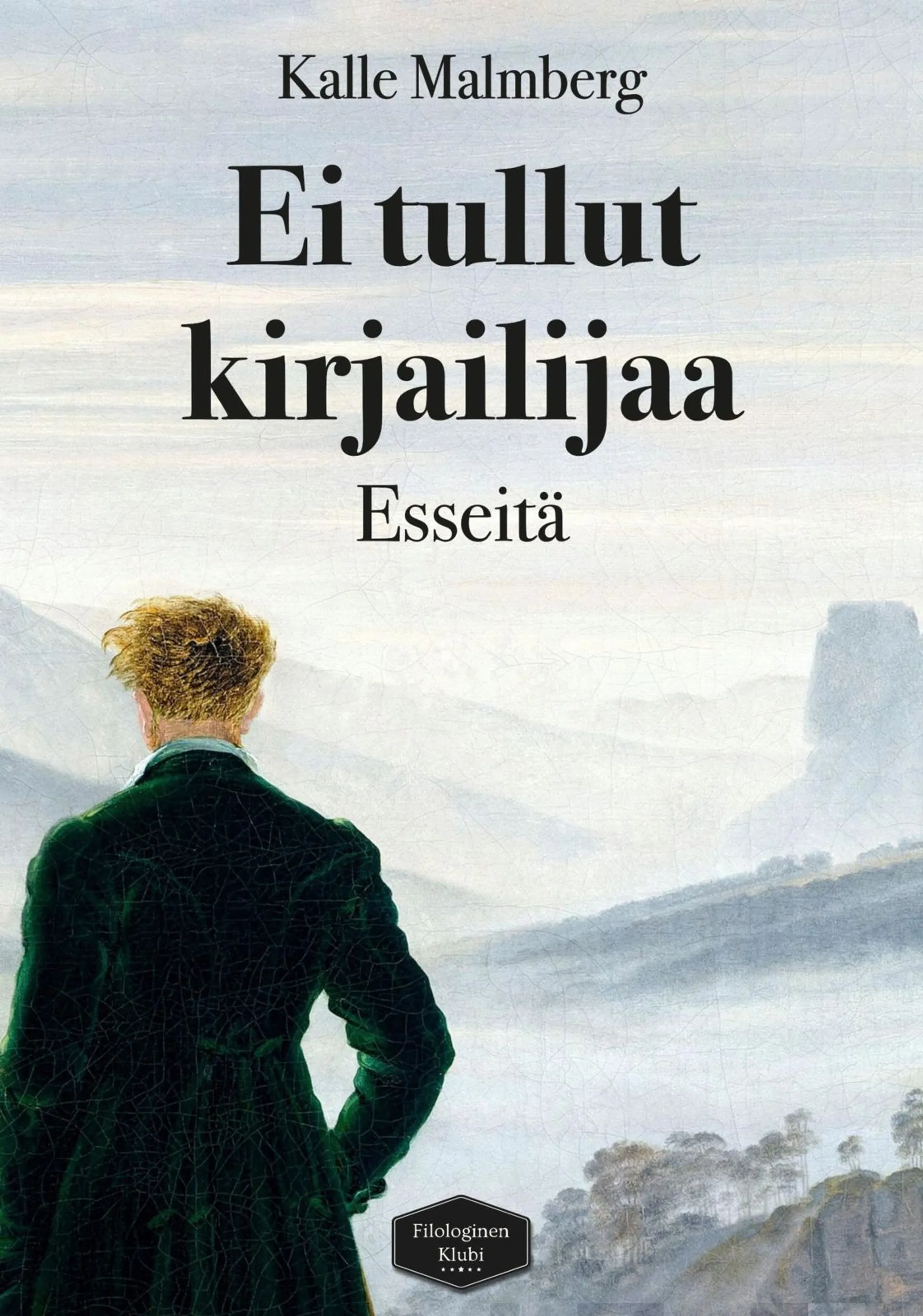 Malmberg, Ei tullut kirjailijaa - Esseitä