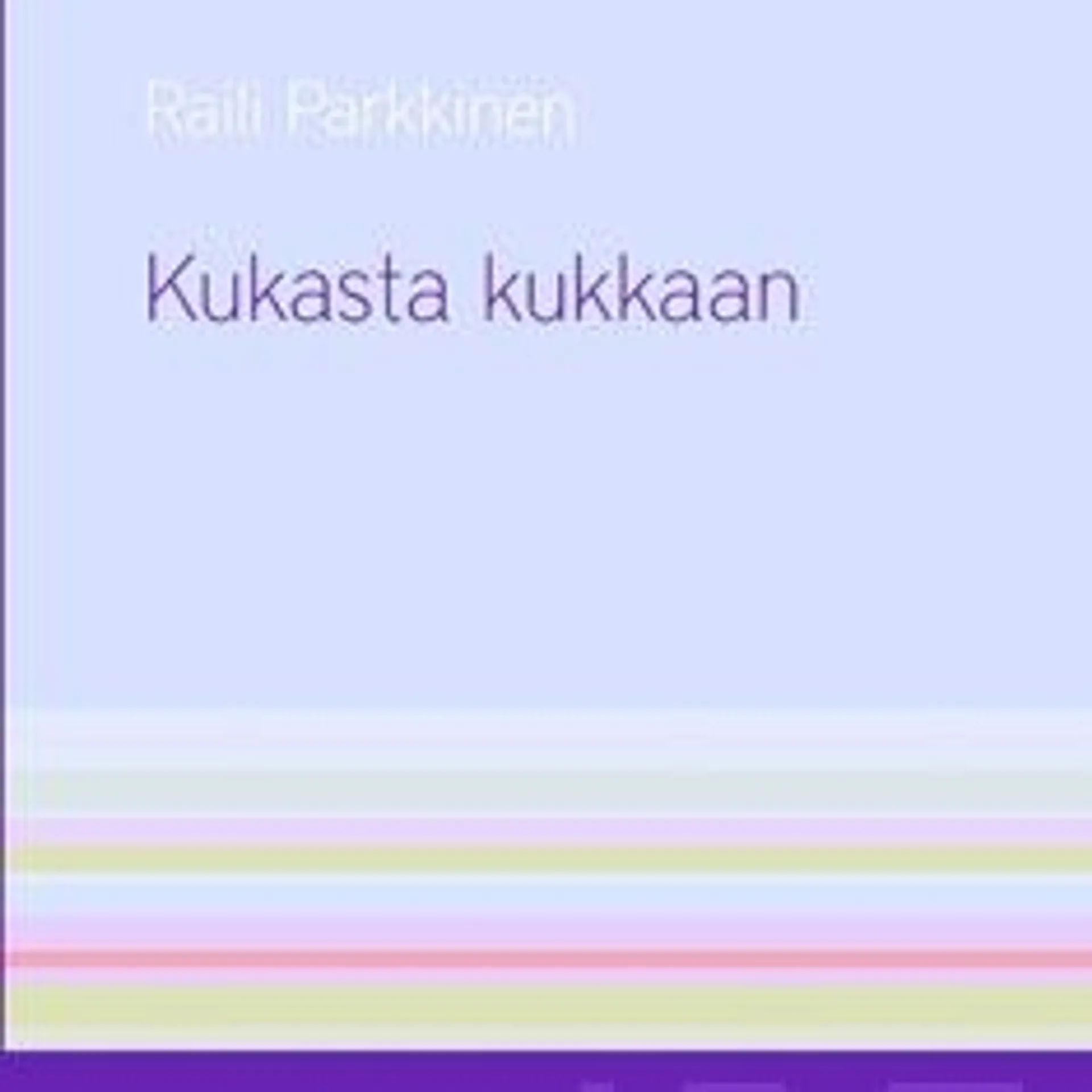 Parkkinen, Kukasta kukkaan