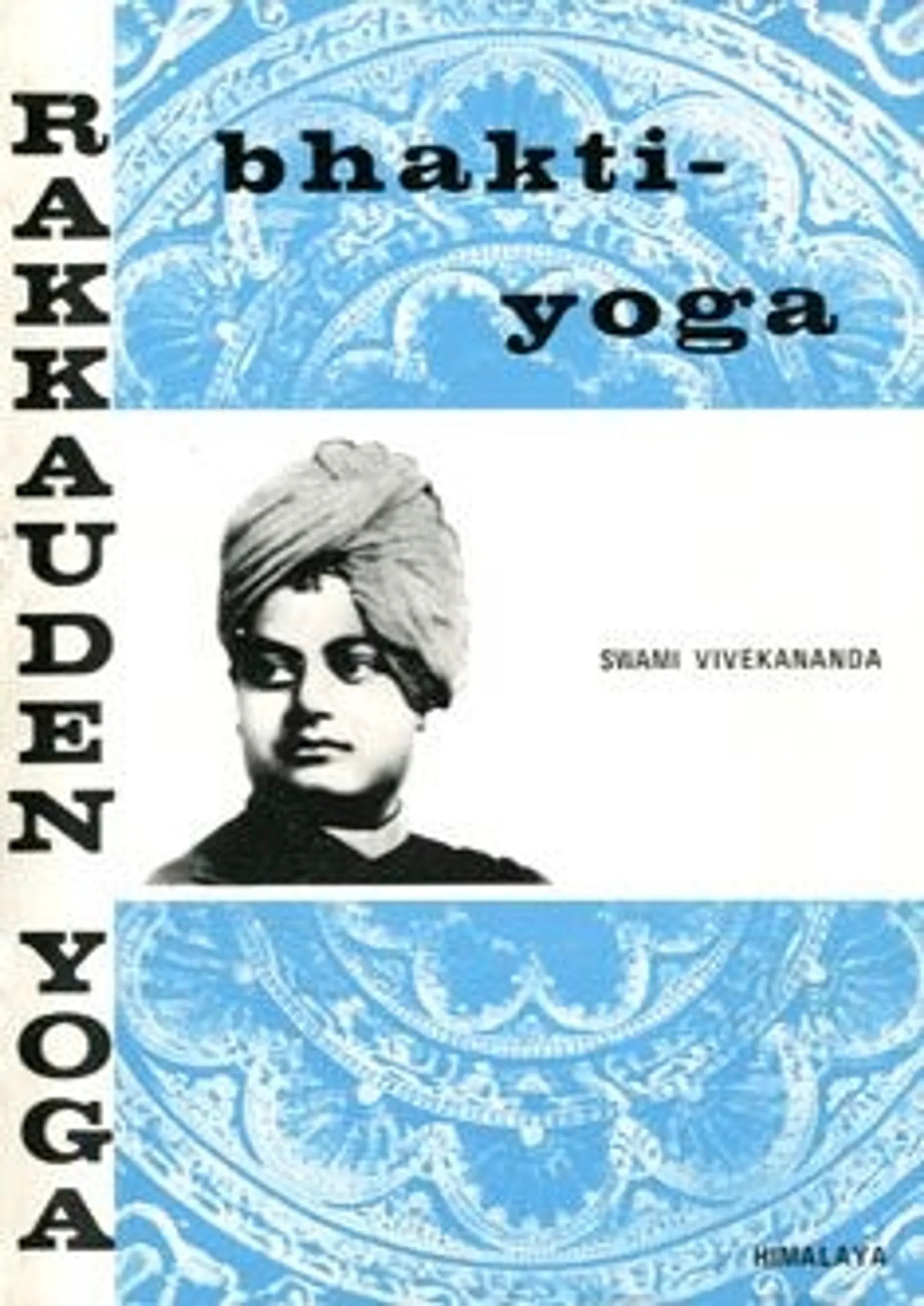 Vivekananda, Bhakti-Yoga eli Rakkauden yoga