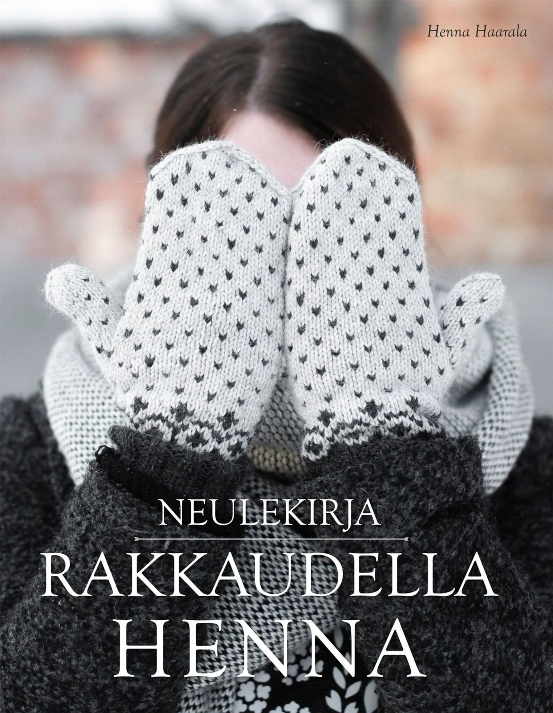 Haarala, Rakkaudella Henna - Neulekirja