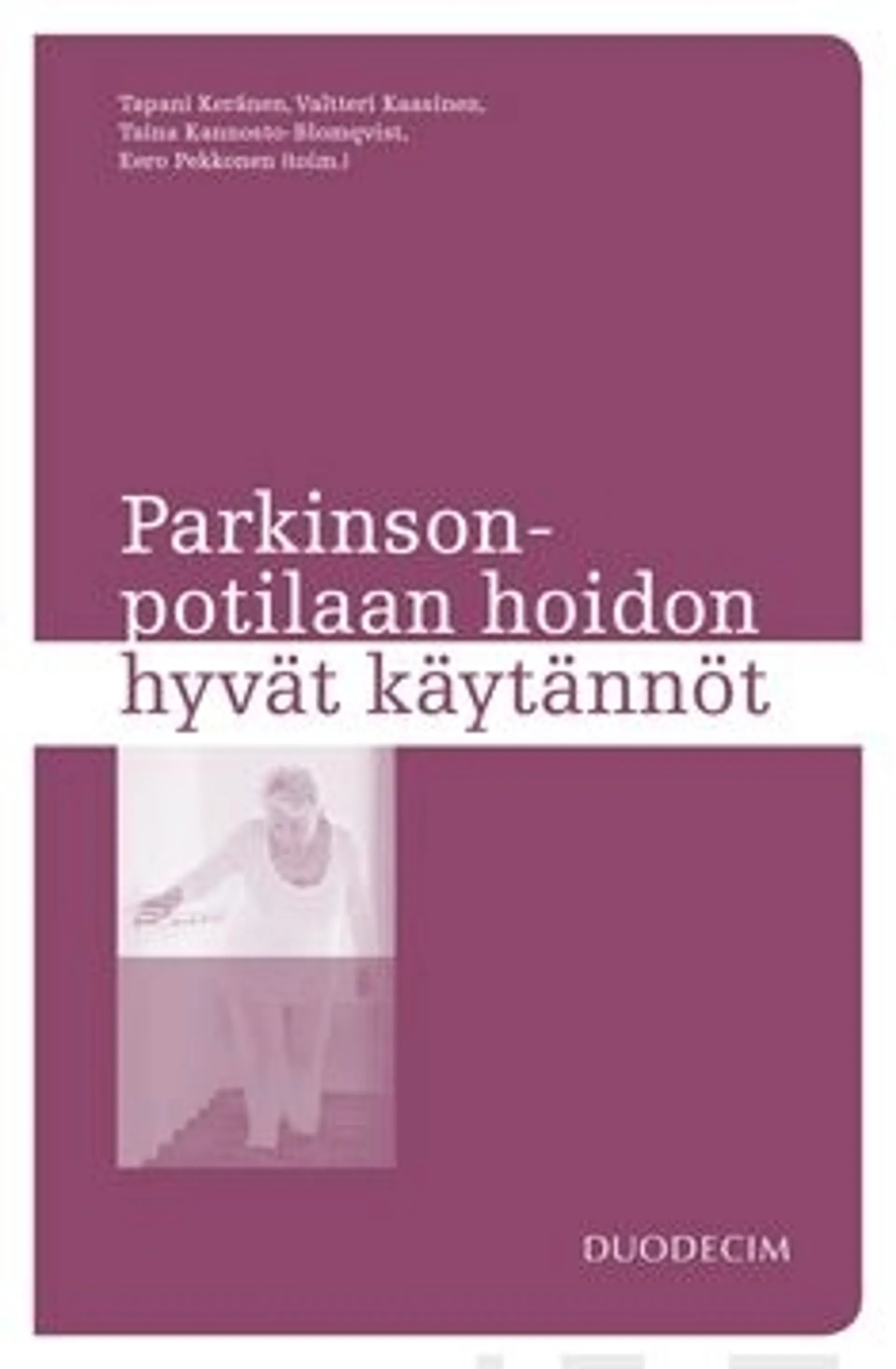 Parkinsonpotilaan hoidon hyvät käytännöt