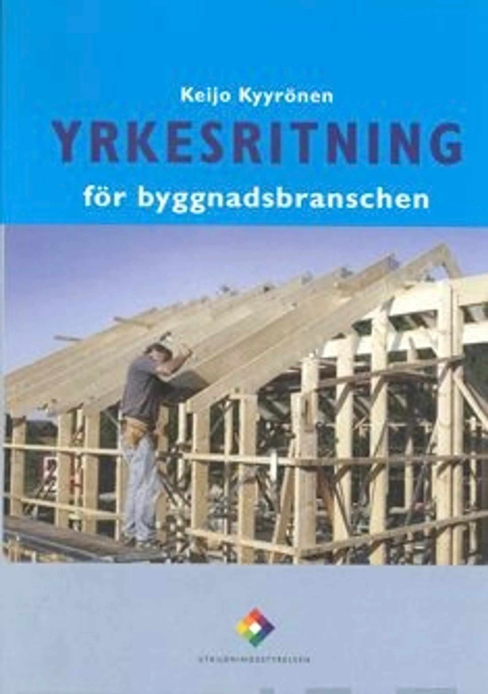 Kyyrönen, Yrkesritning för byggnadsbranschen