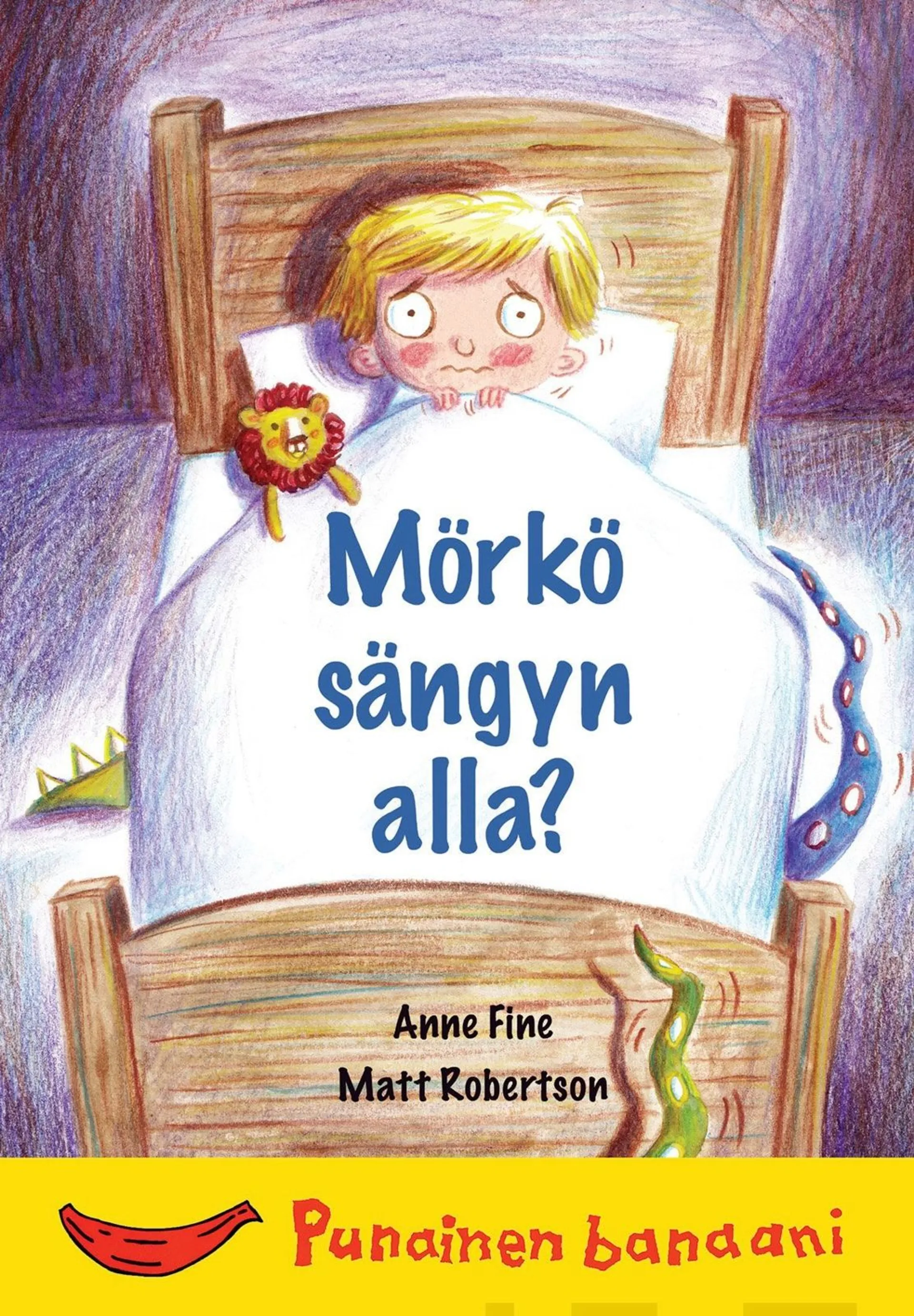 Fine, Mörkö sängyn alla?