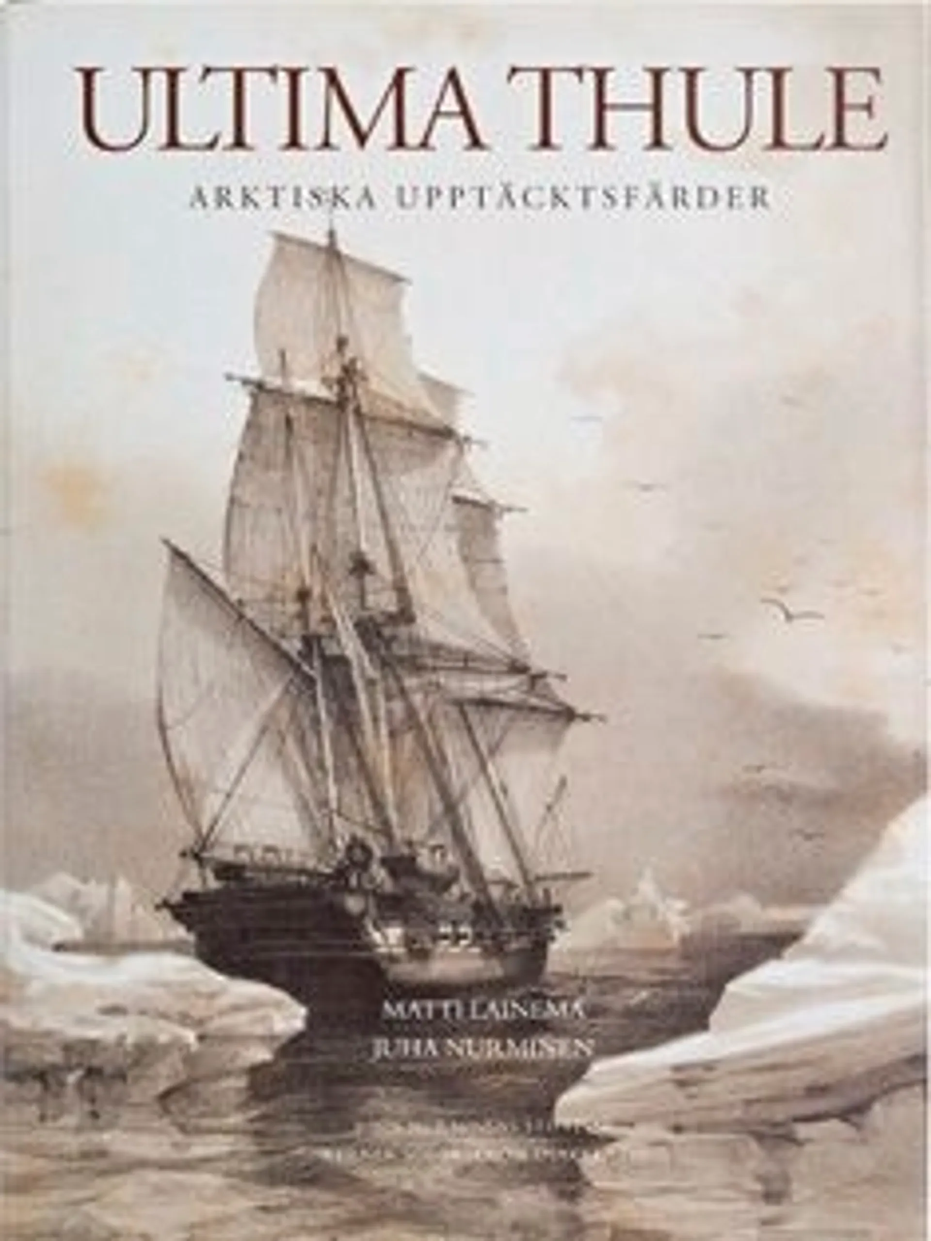 Lainema, Ultima Thule - Arktiska upptäcktsfärder