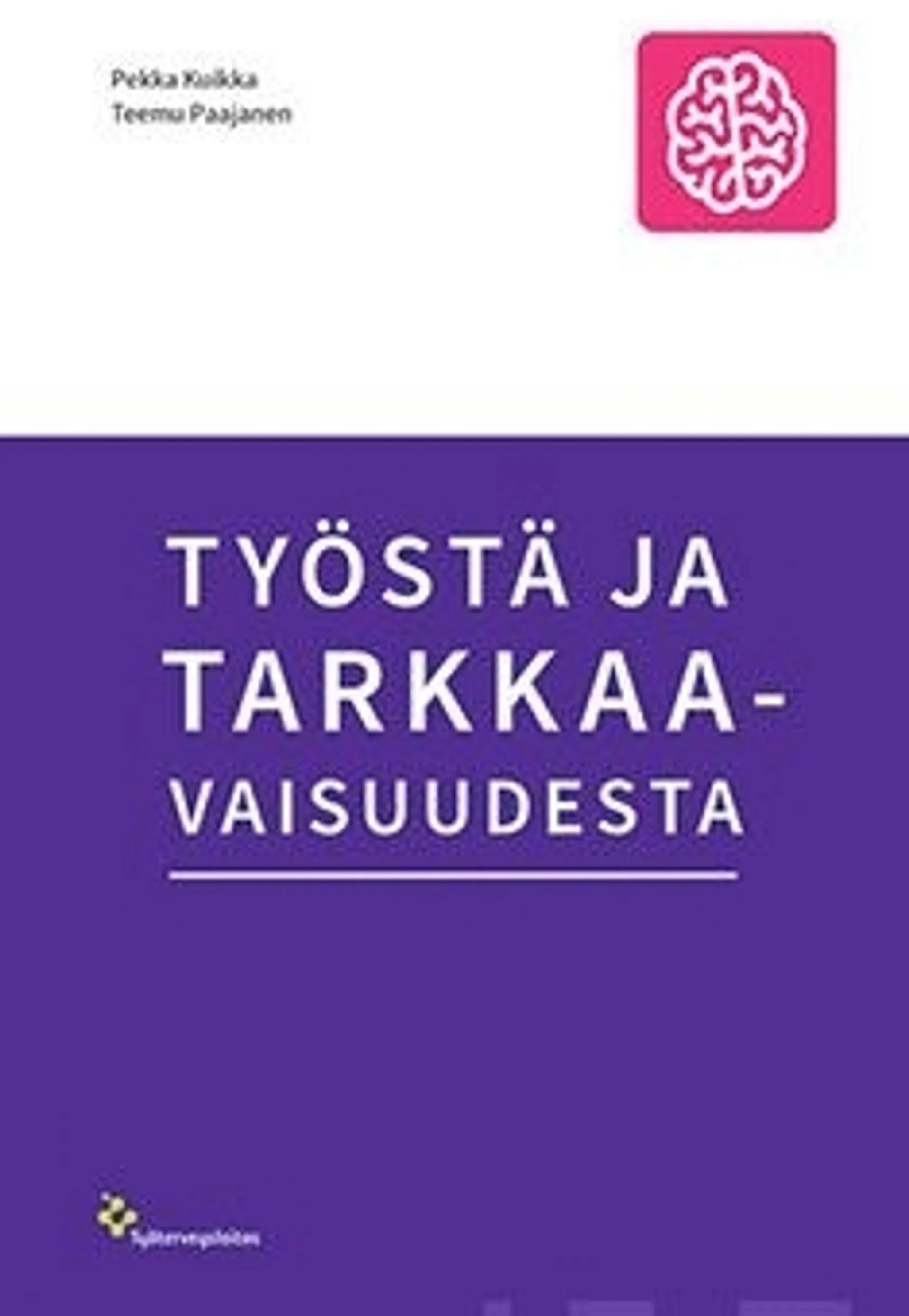 Kuikka, Työstä ja tarkkaavaisuudesta