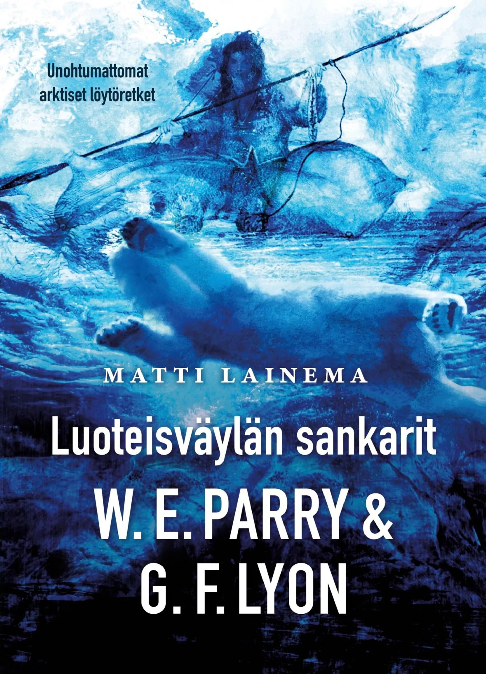 Lainema, Luoteisväylän sankarit W. E. Parry & G. F. Lyon