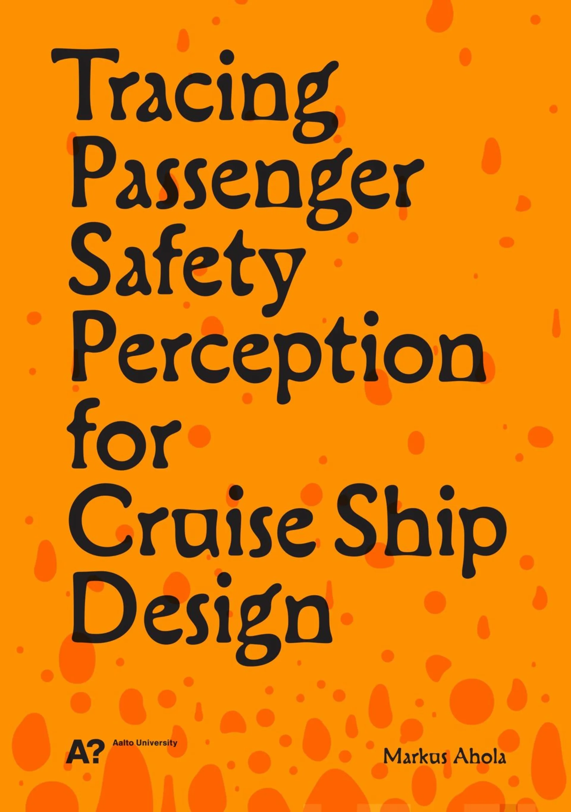 Ahola, Tracing Passenger Safety Perception for Cruise Ship Design