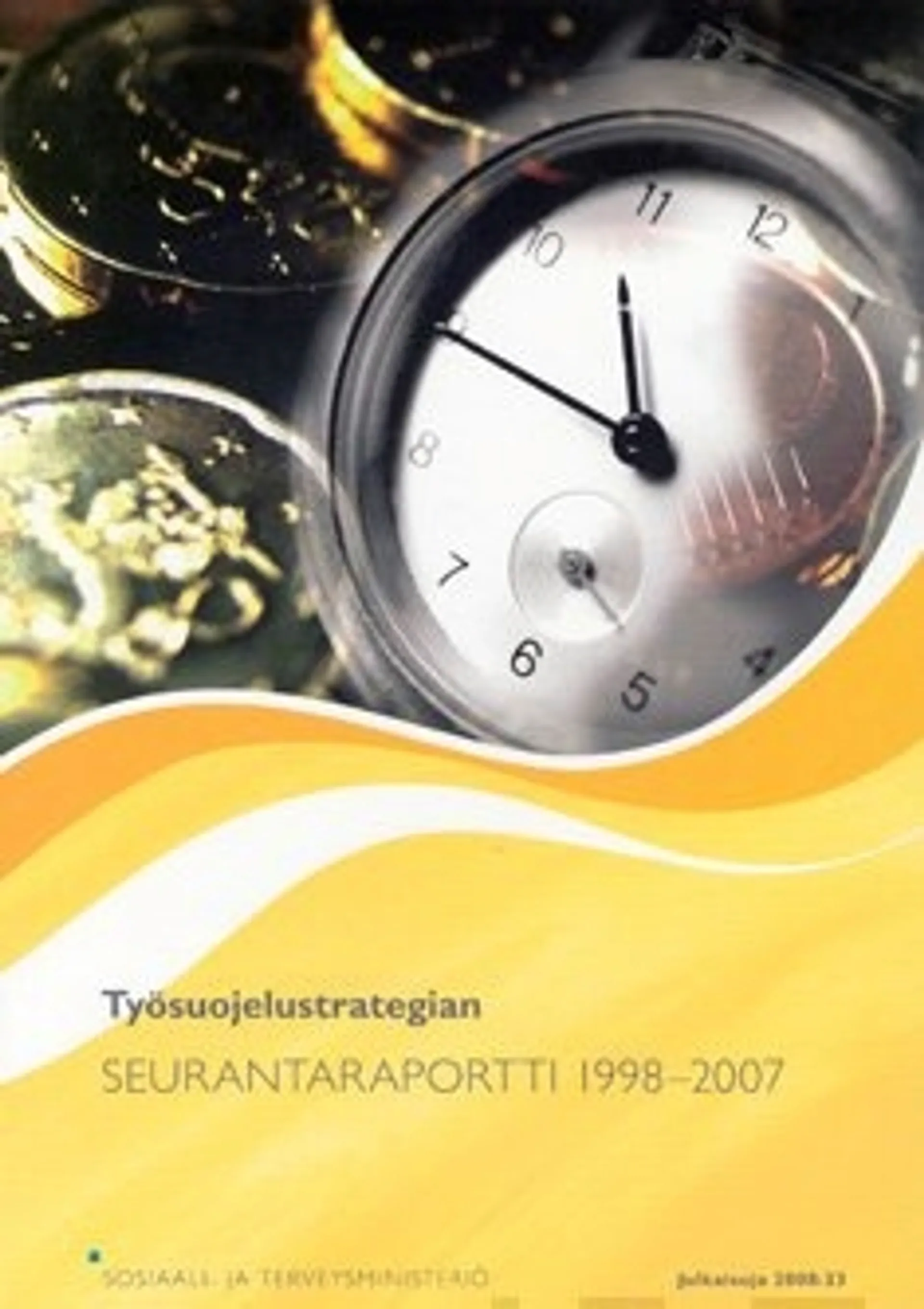 Työsuojelustrategian seurantaraportti 1998-2007