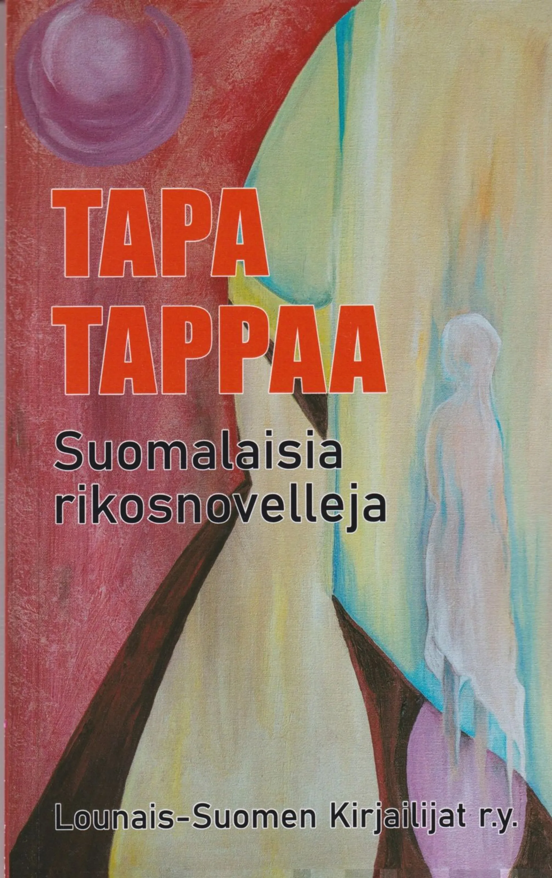 Tapa tappaa - Suomalaisia rikosnovelleja