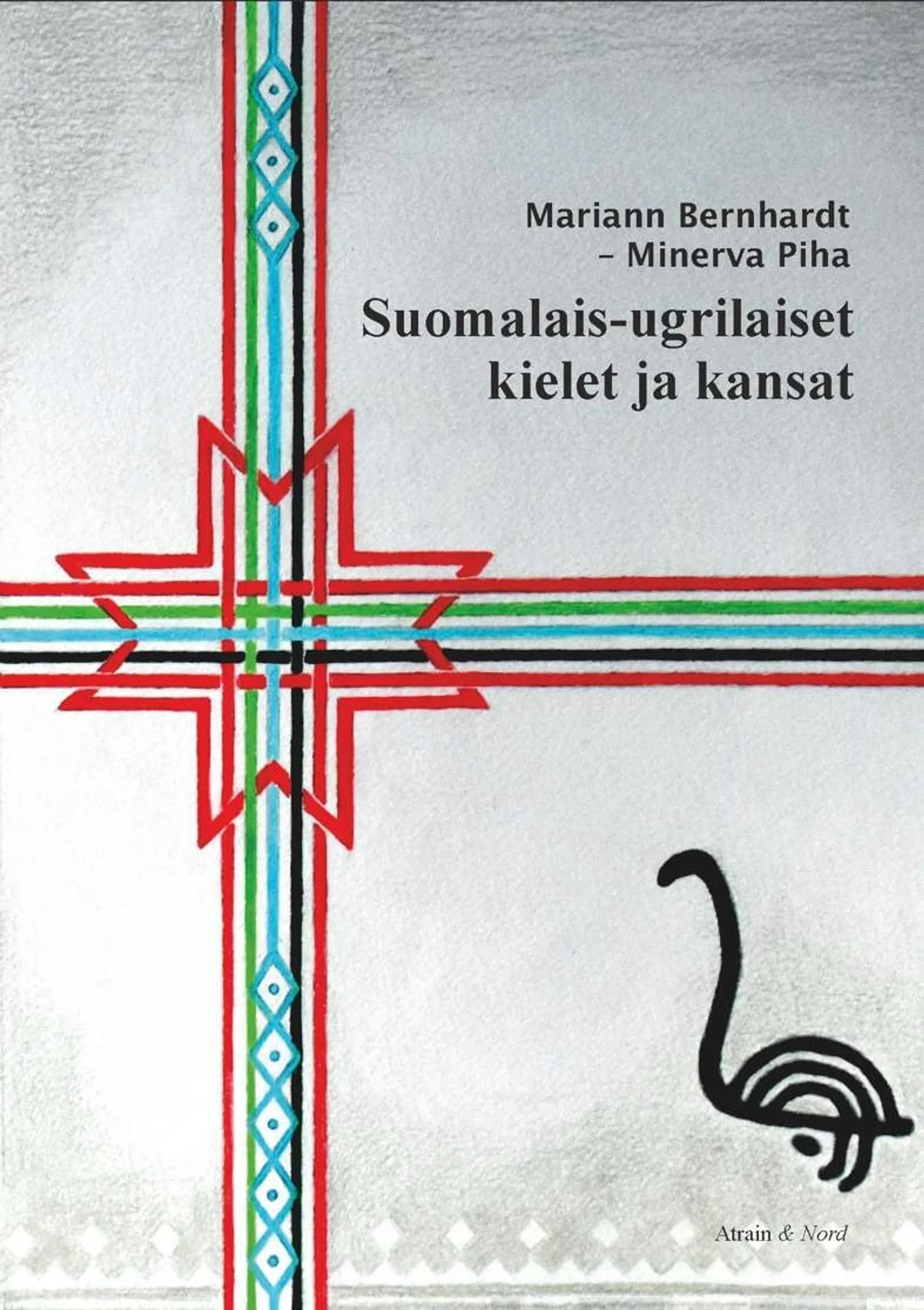 Bernhardt, Suomalais-ugrilaiset kielet ja kansat – mitä, missä, milloin, miksi?