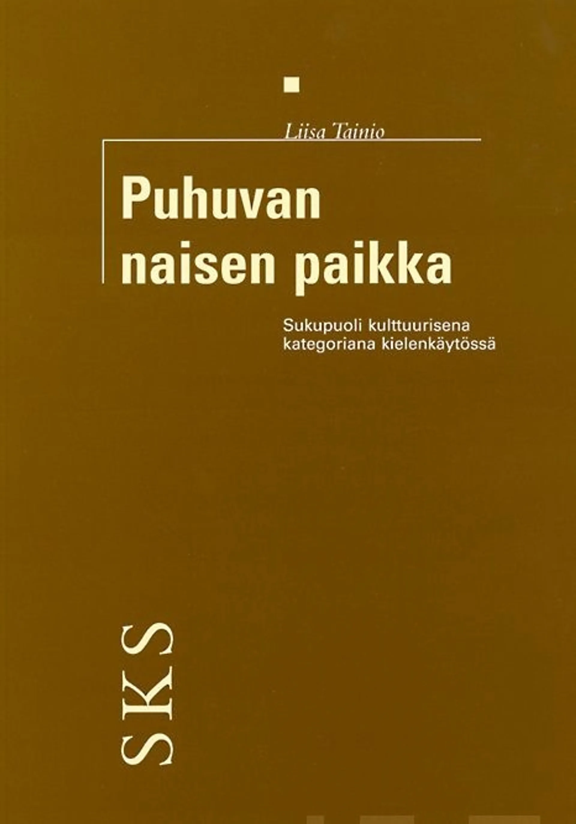 Tainio, Puhuvan naisen paikka - sukupuoli kulttuurisena kategoriana kielenkäytössä