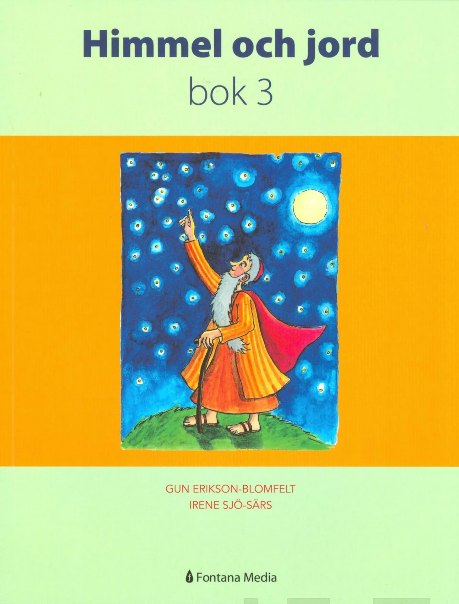 Erikson-Blomfelt, Himmel och jord - Bok 3