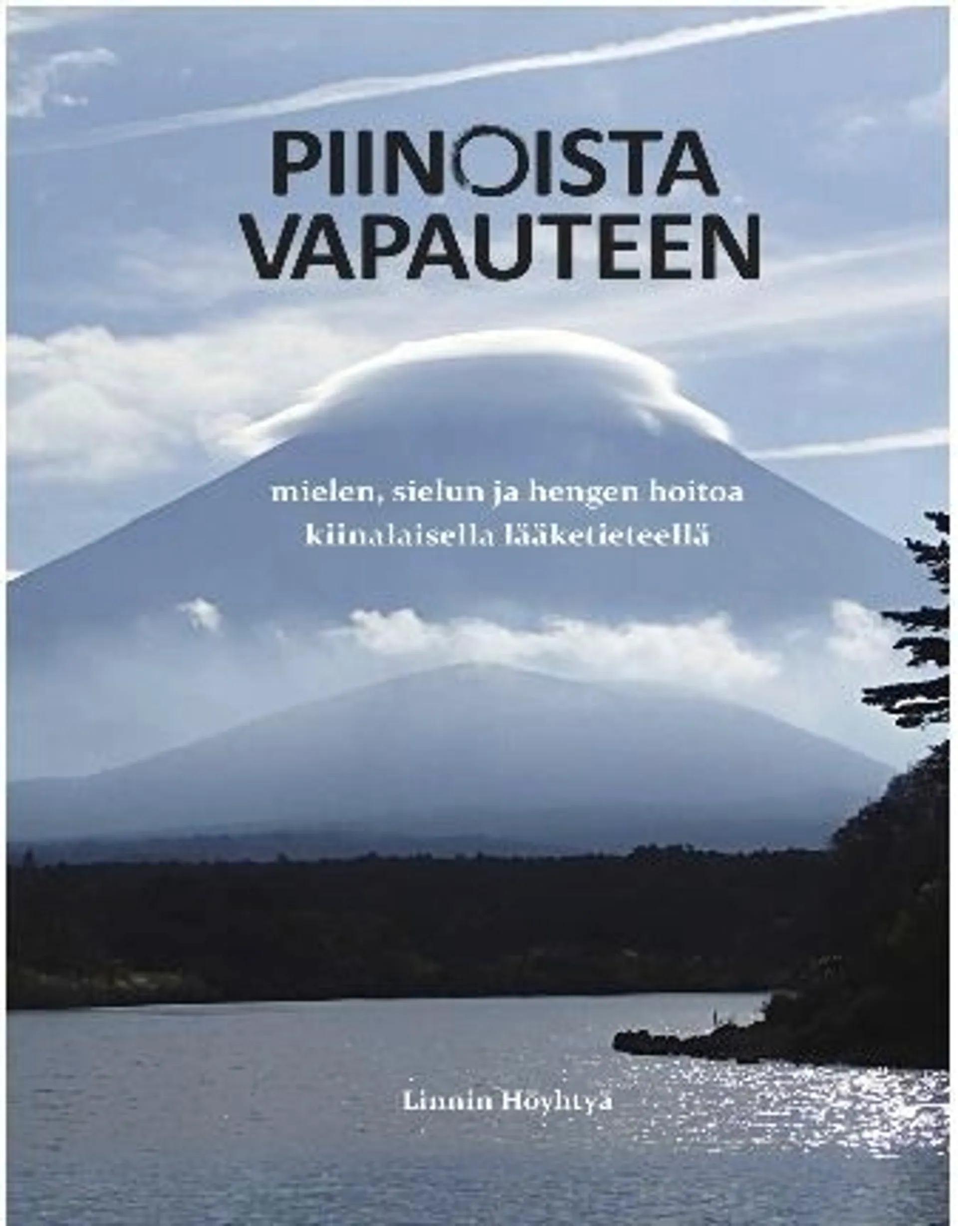 Höyhtyä, Piinoista vapauteen - mielen, sielun ja hengen hoitoa kiinalaisella lääketieteellä