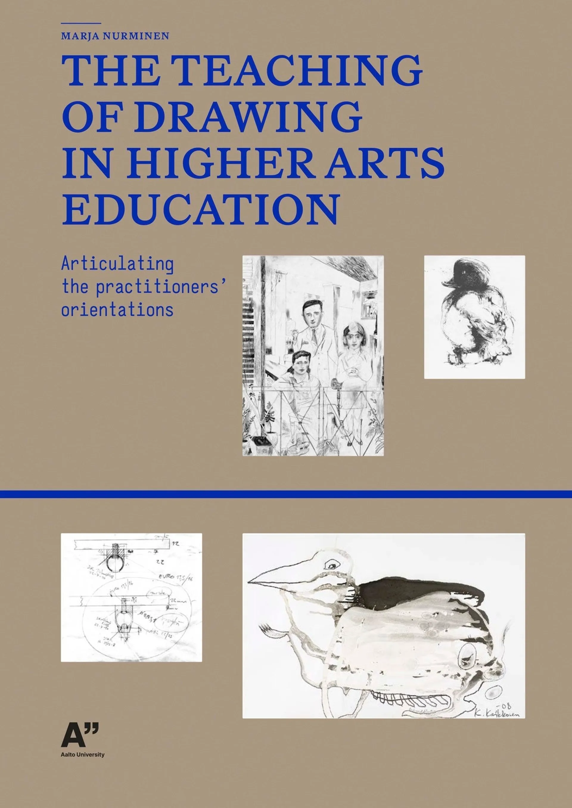 Nurminen, The teaching of drawing in higher arts education - Articulating the practitioners' orientations