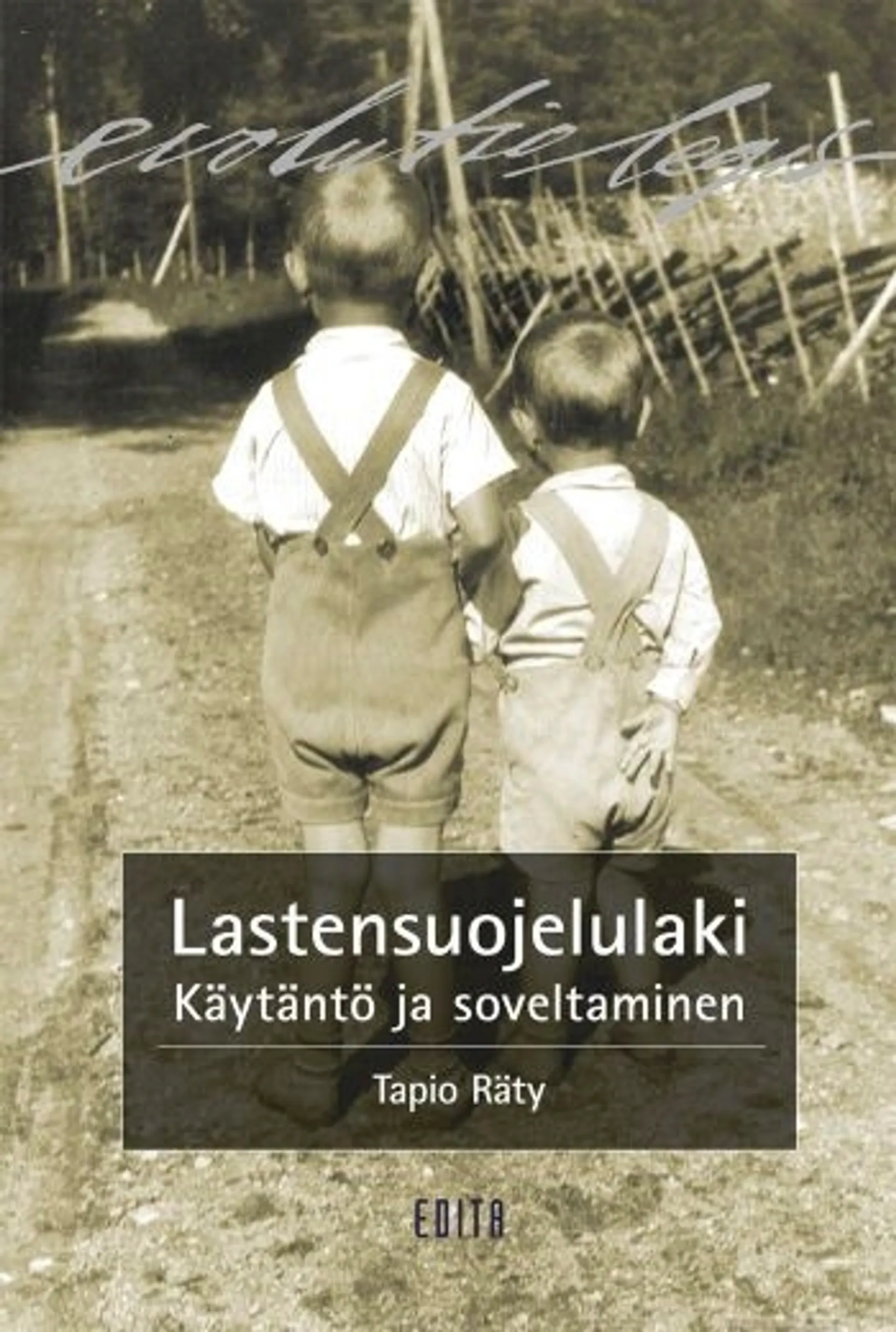 Räty, Lastensuojelulaki - Käytäntö ja soveltaminen